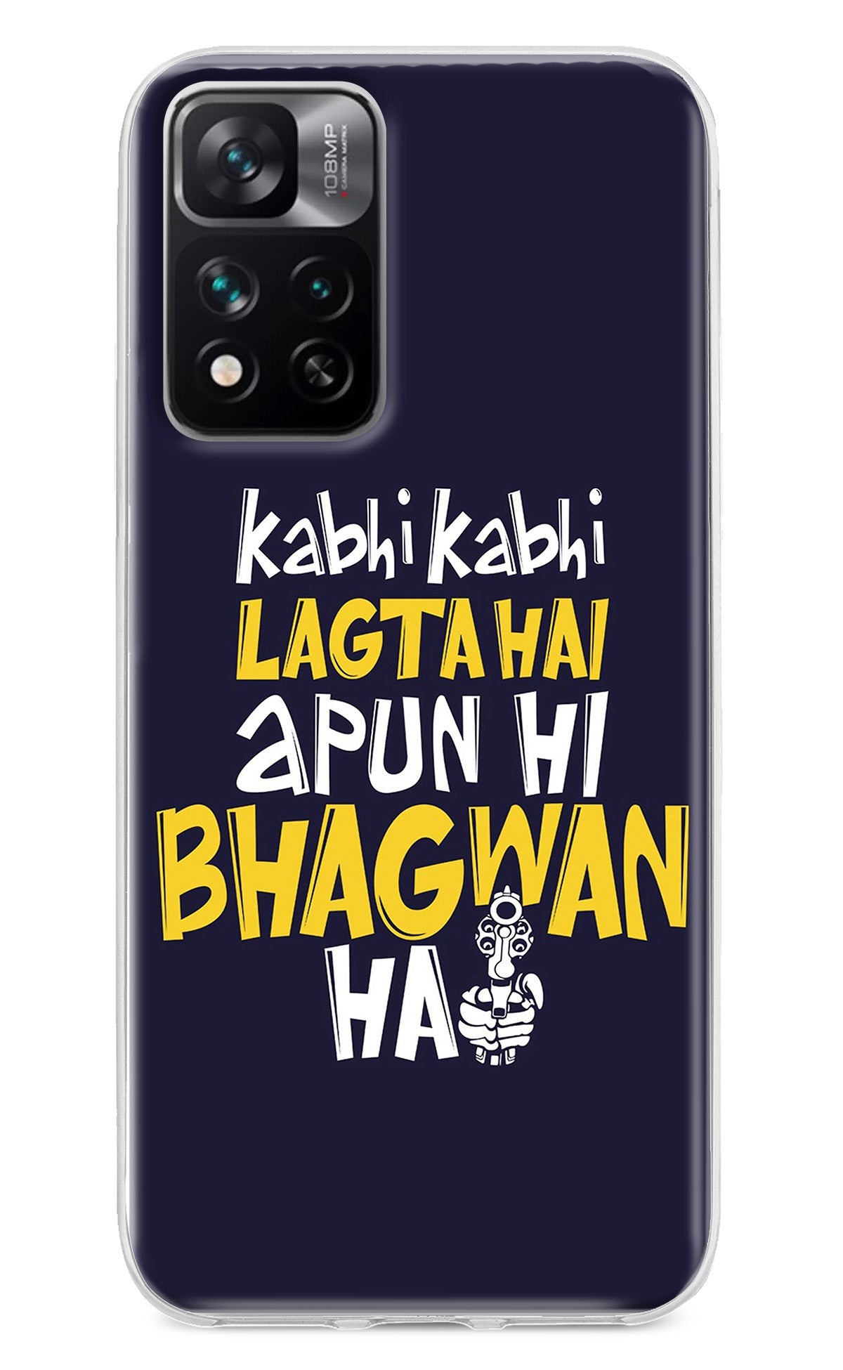 Kabhi Kabhi Lagta Hai Apun Hi Bhagwan Hai Mi 11i 5G/11i 5G Hypercharge Back Cover