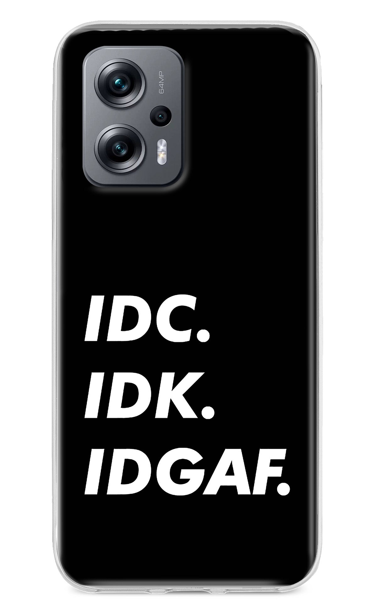 Idc Idk Idgaf Redmi K50i Back Cover