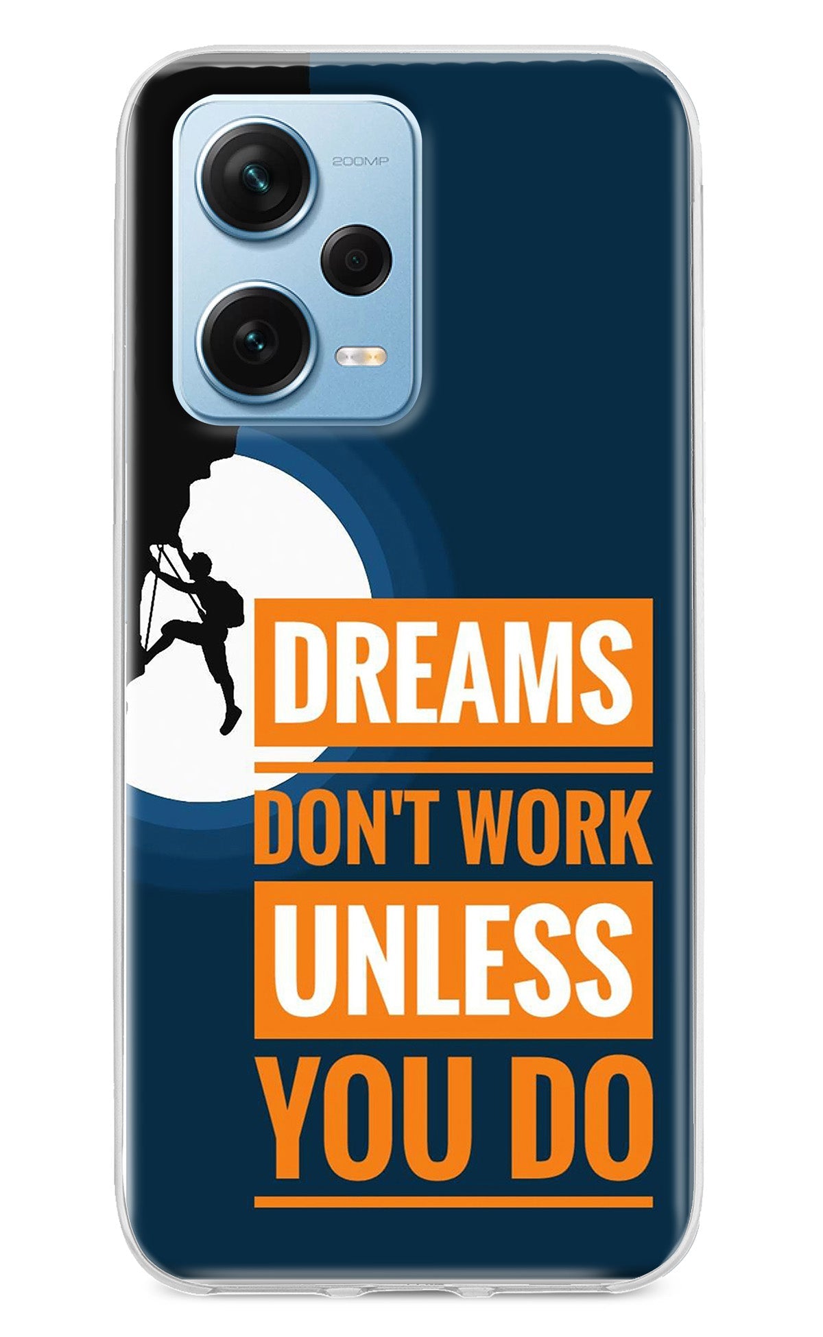 Dreams Don’T Work Unless You Do Redmi Note 12 Pro+ 5G Back Cover