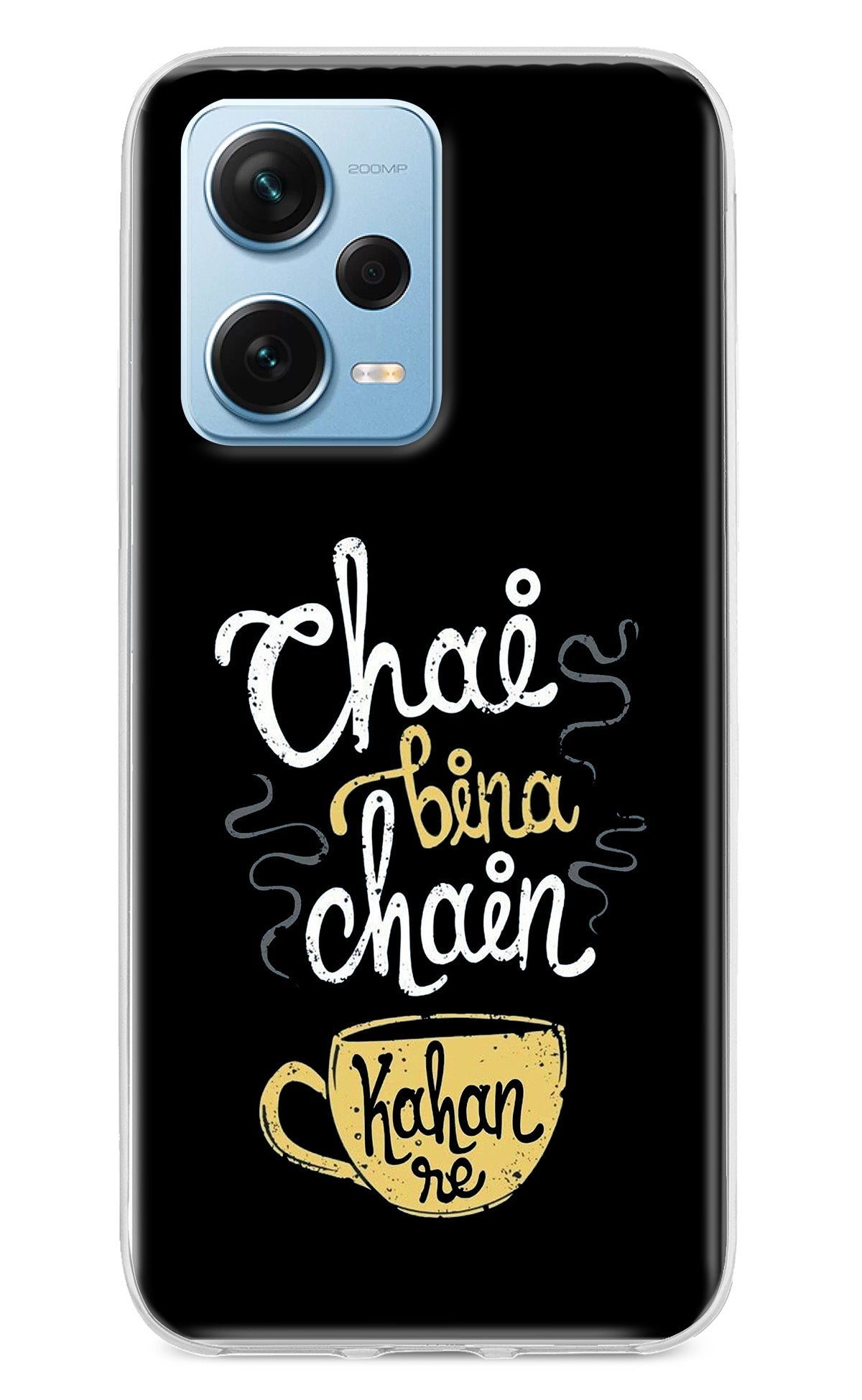 Chai Bina Chain Kaha Re Redmi Note 12 Pro+ 5G Back Cover