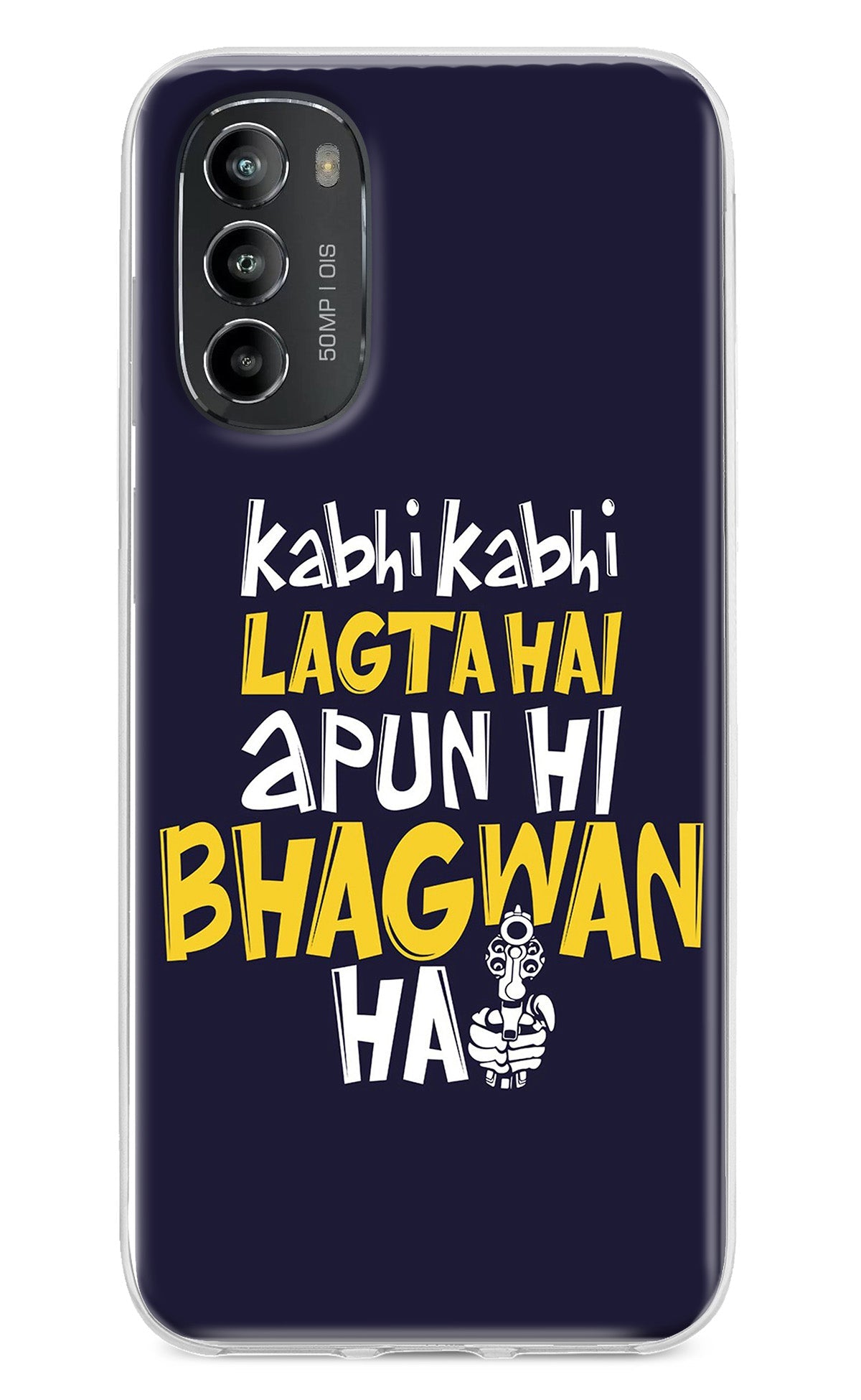 Kabhi Kabhi Lagta Hai Apun Hi Bhagwan Hai Moto G82 5G Back Cover