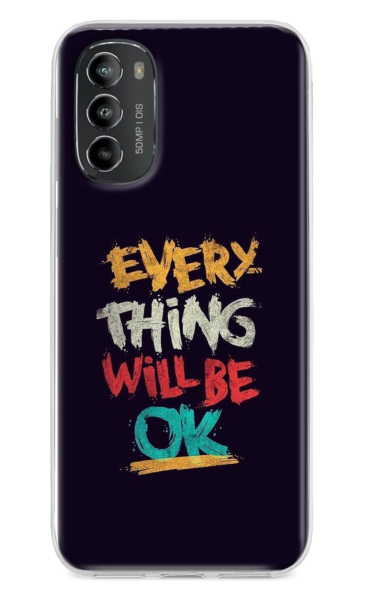 Everything Will Be Ok Moto G82 5G Back Cover