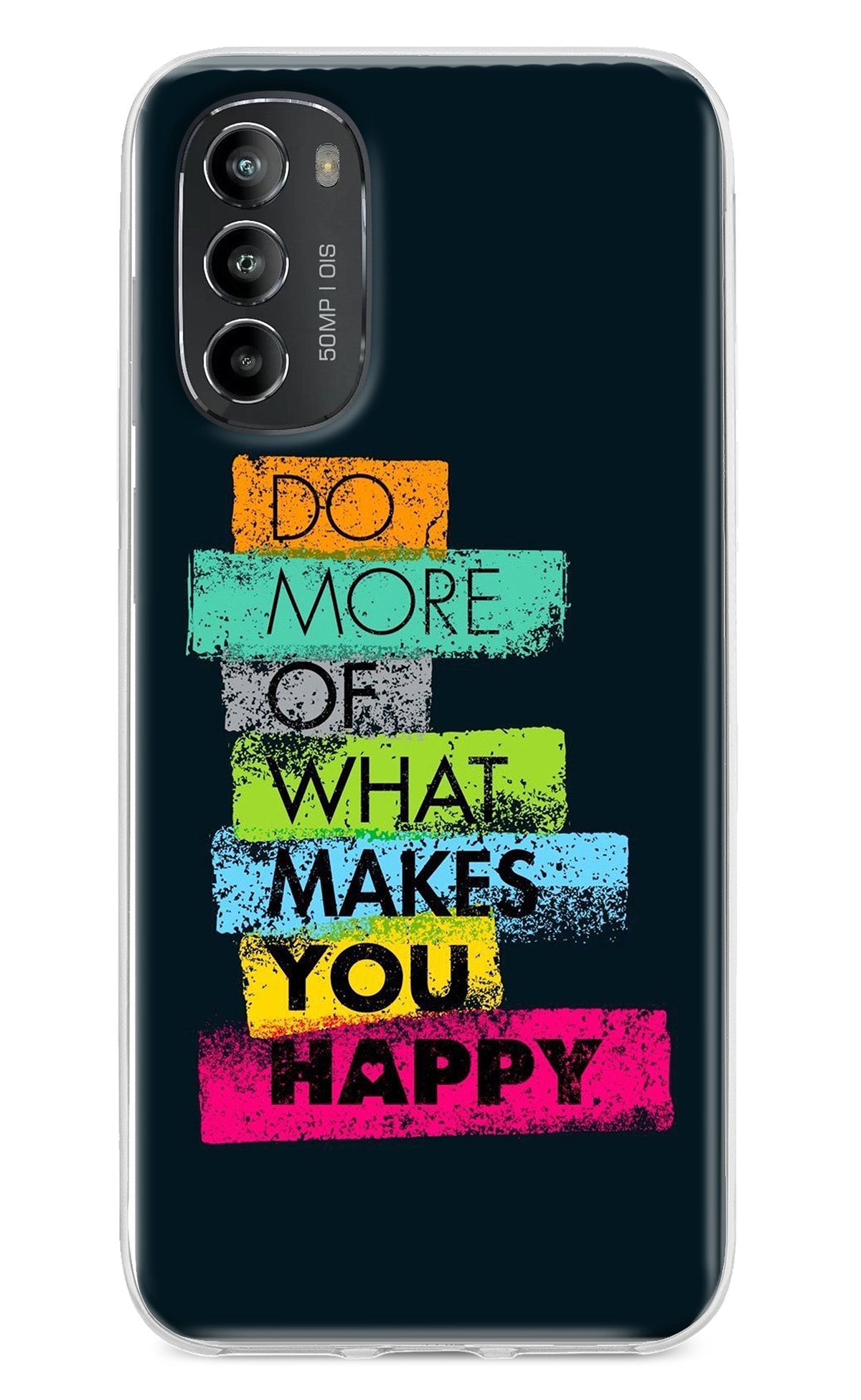 Do More Of What Makes You Happy Moto G82 5G Back Cover