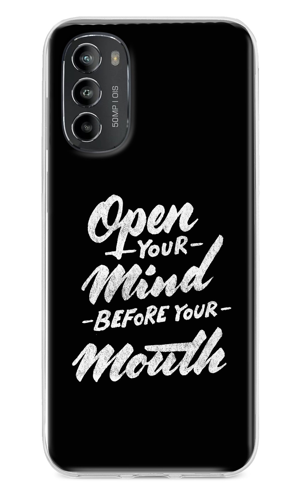 Open Your Mind Before Your Mouth Moto G82 5G Back Cover