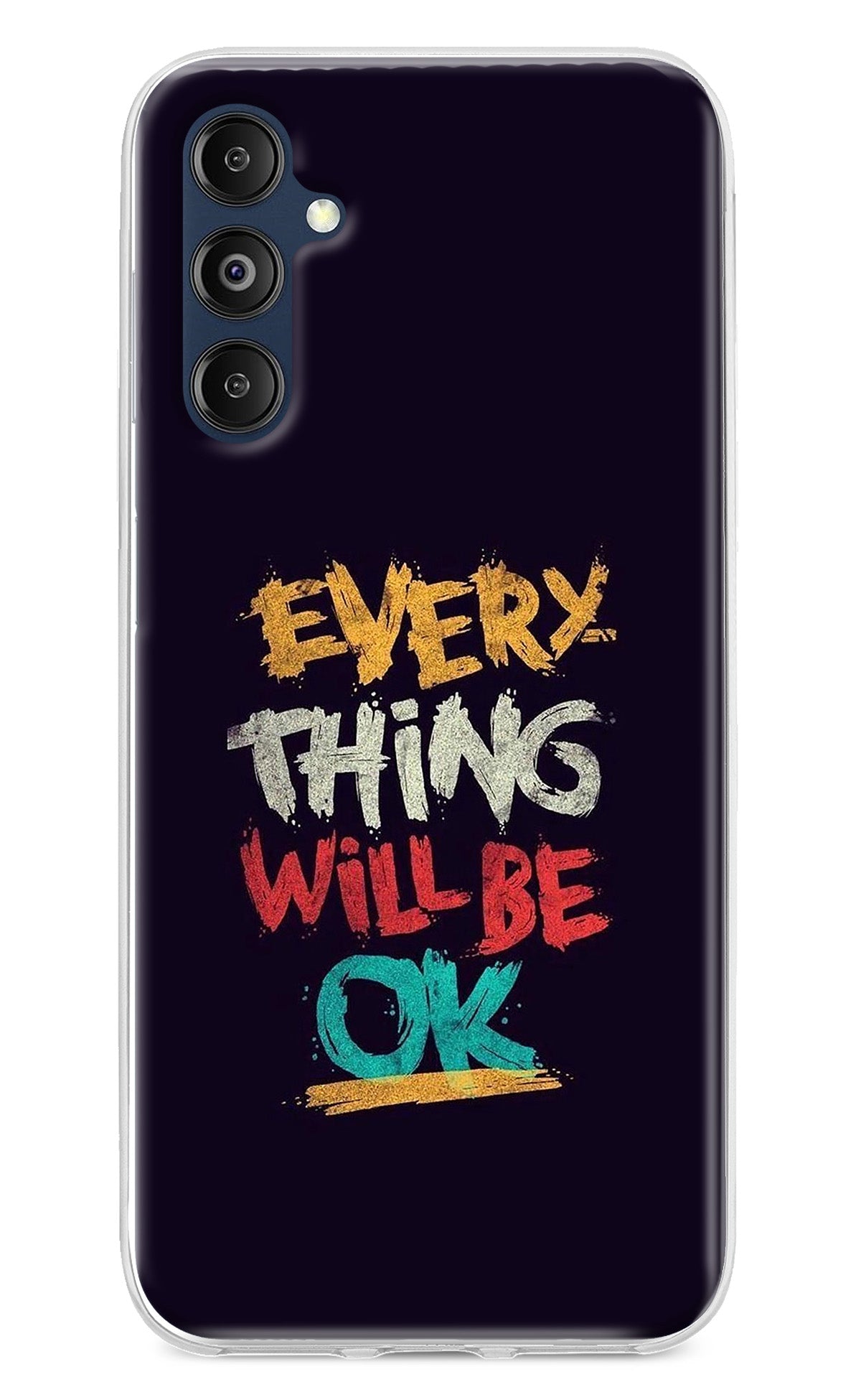 Everything Will Be Ok Samsung M14 Back Cover