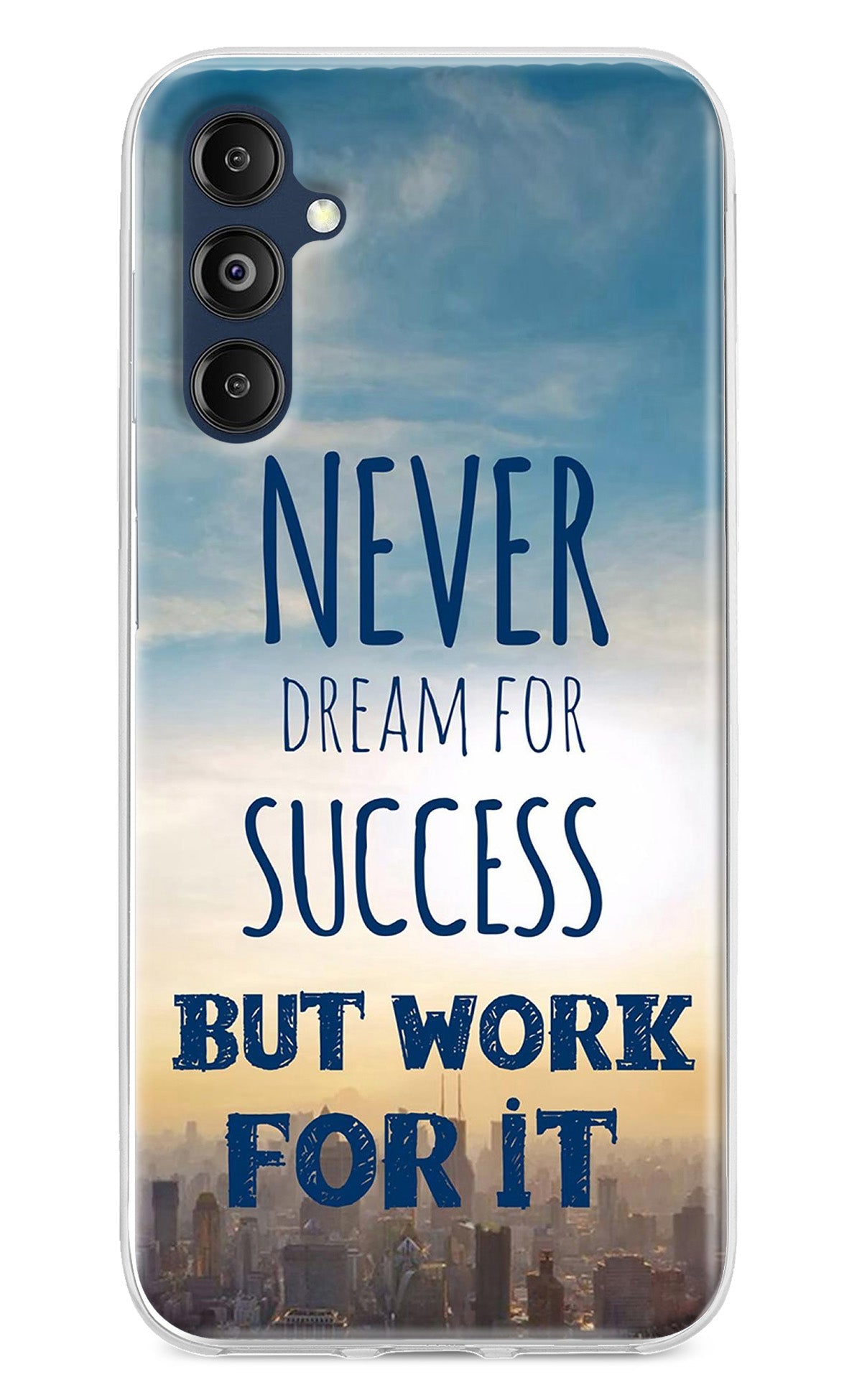 Never Dream For Success But Work For It Samsung M14 Back Cover