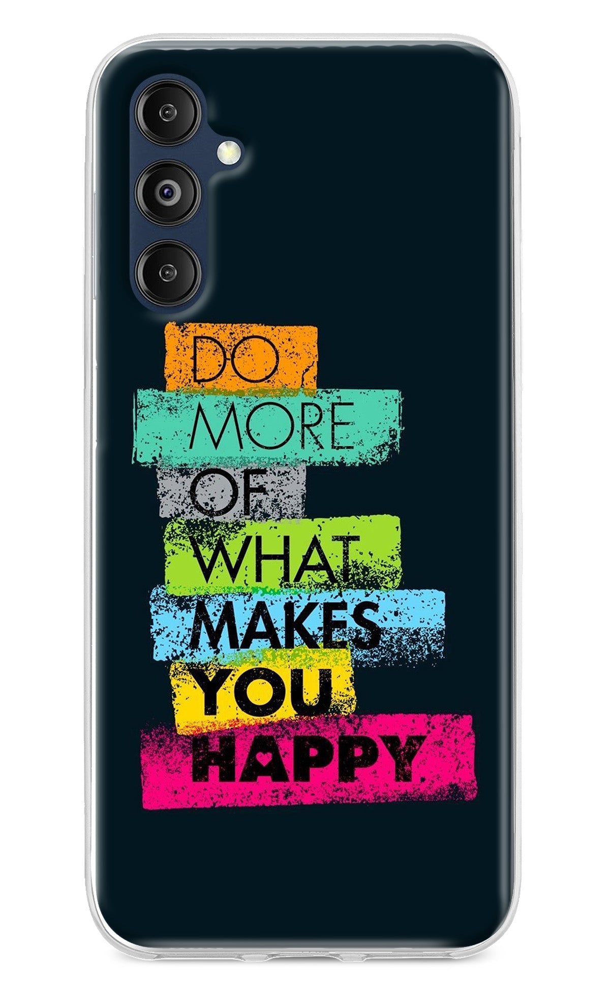 Do More Of What Makes You Happy Samsung M14 Back Cover