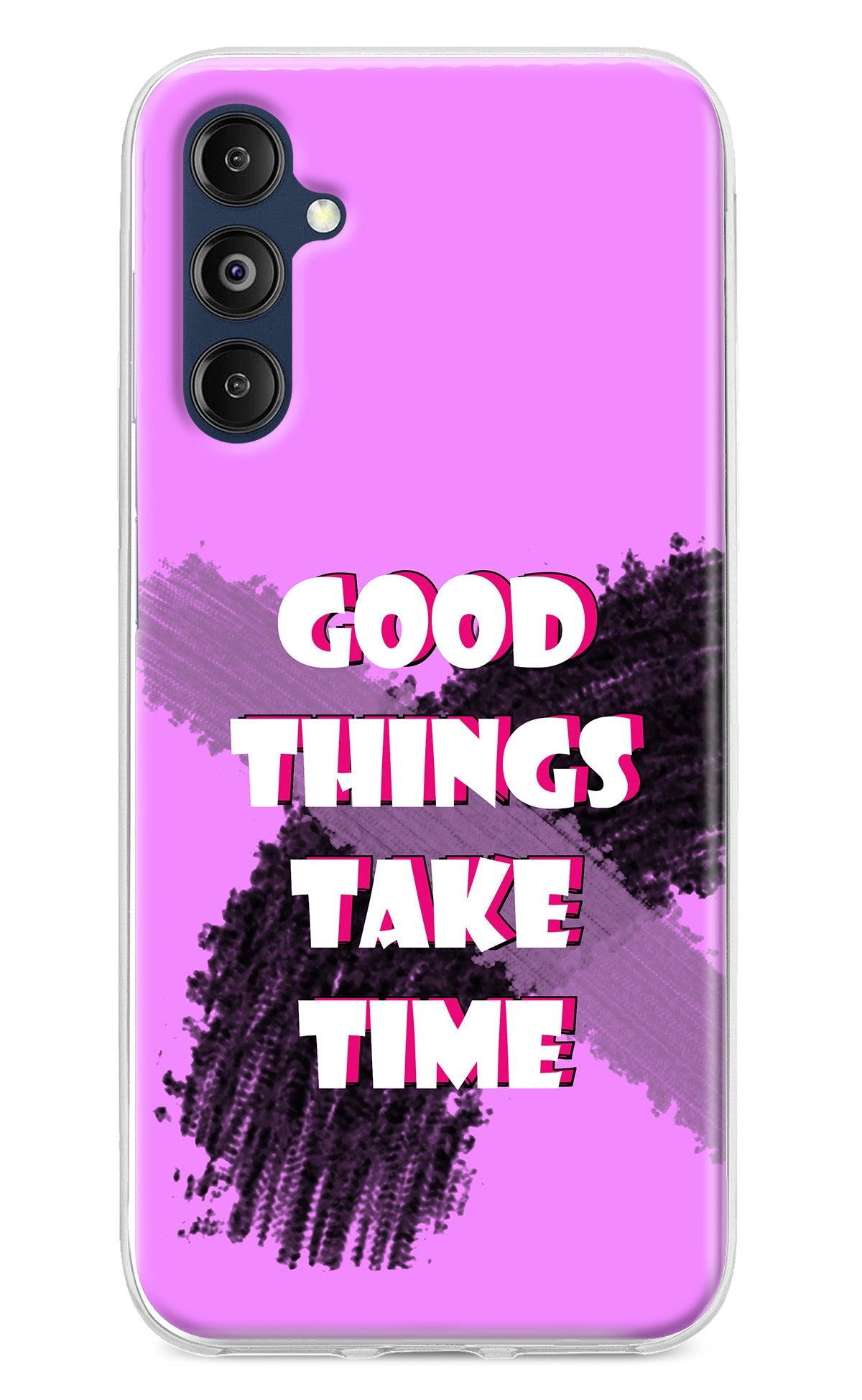 Good Things Take Time Samsung M14 Back Cover