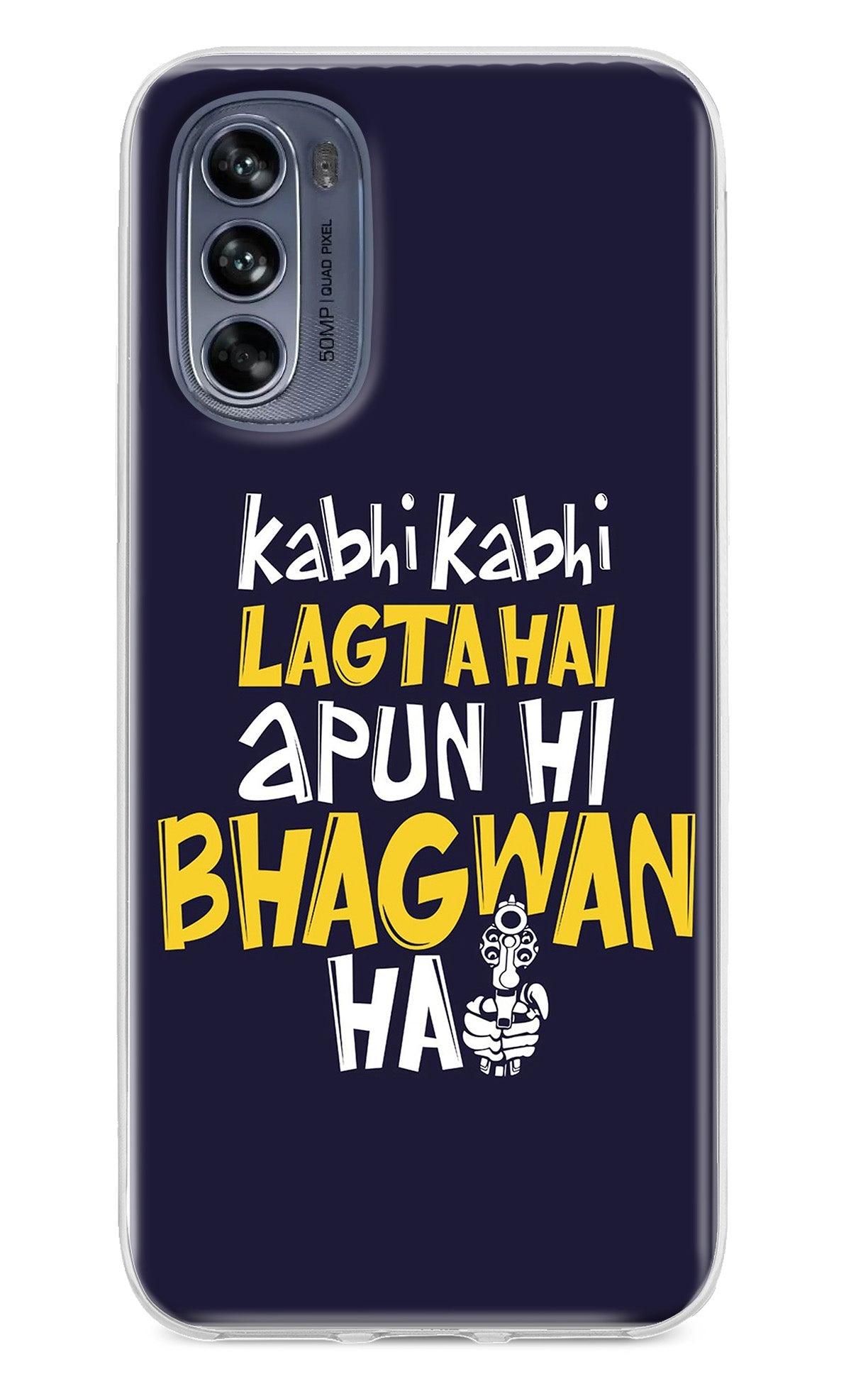Kabhi Kabhi Lagta Hai Apun Hi Bhagwan Hai Moto G62 5G Back Cover