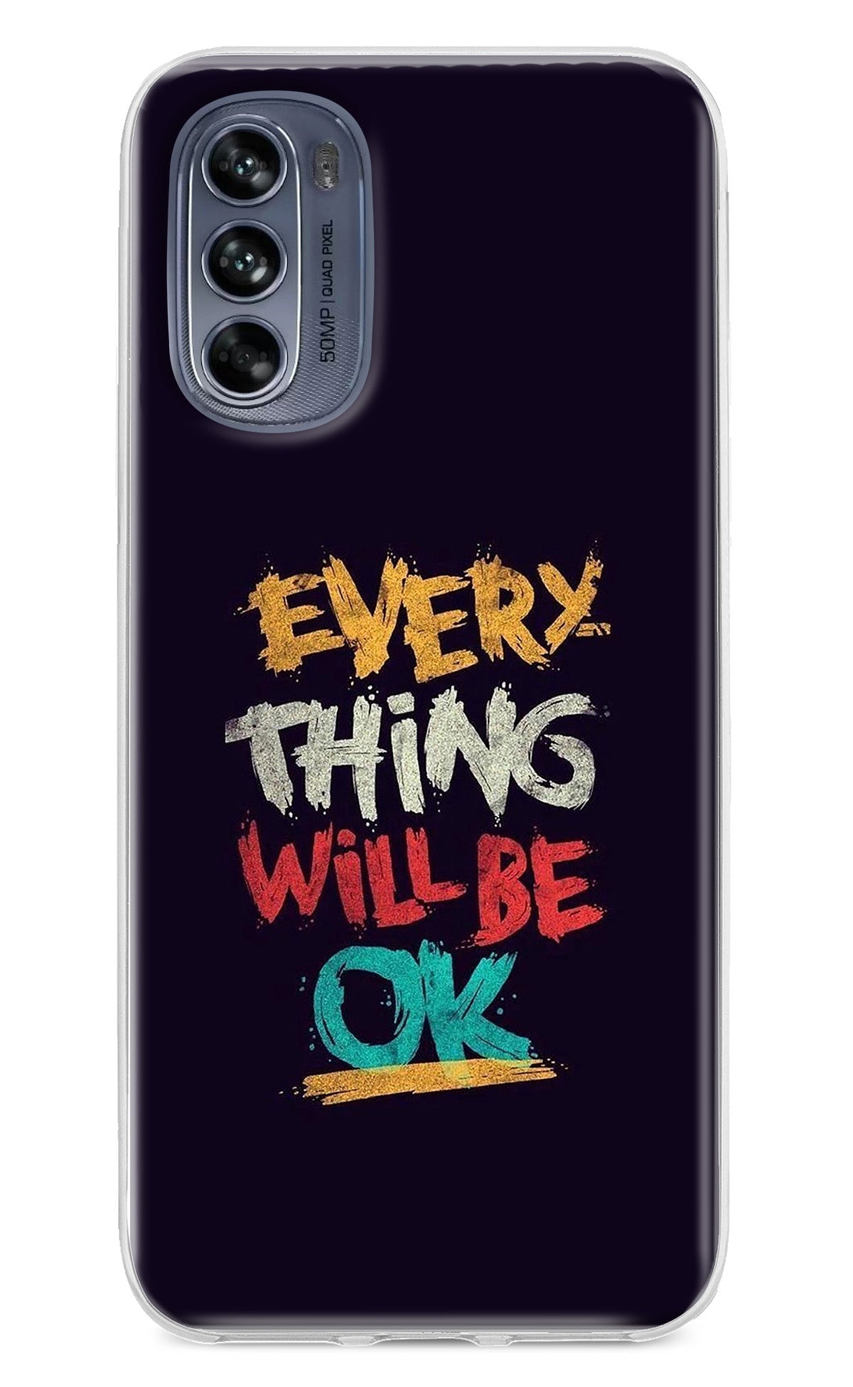 Everything Will Be Ok Moto G62 5G Back Cover