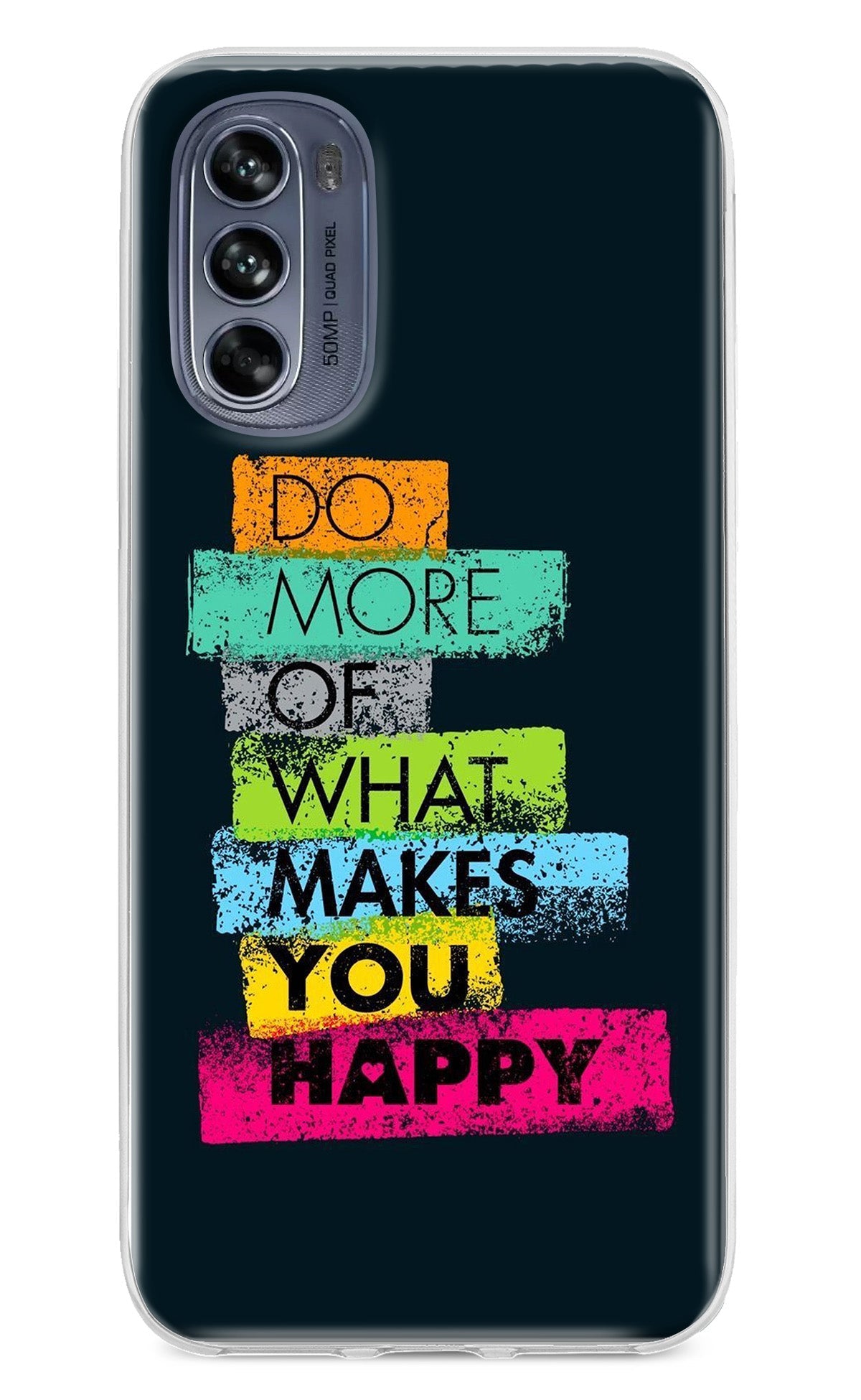 Do More Of What Makes You Happy Moto G62 5G Back Cover