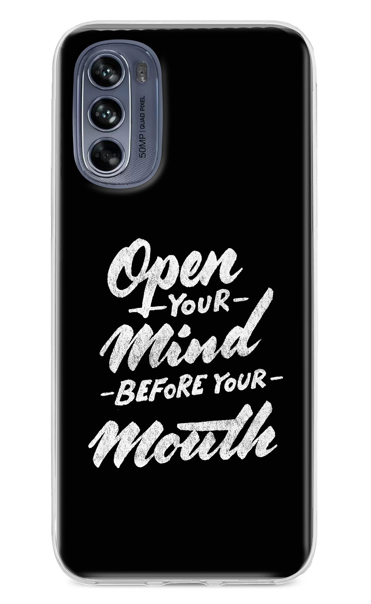 Open Your Mind Before Your Mouth Moto G62 5G Back Cover