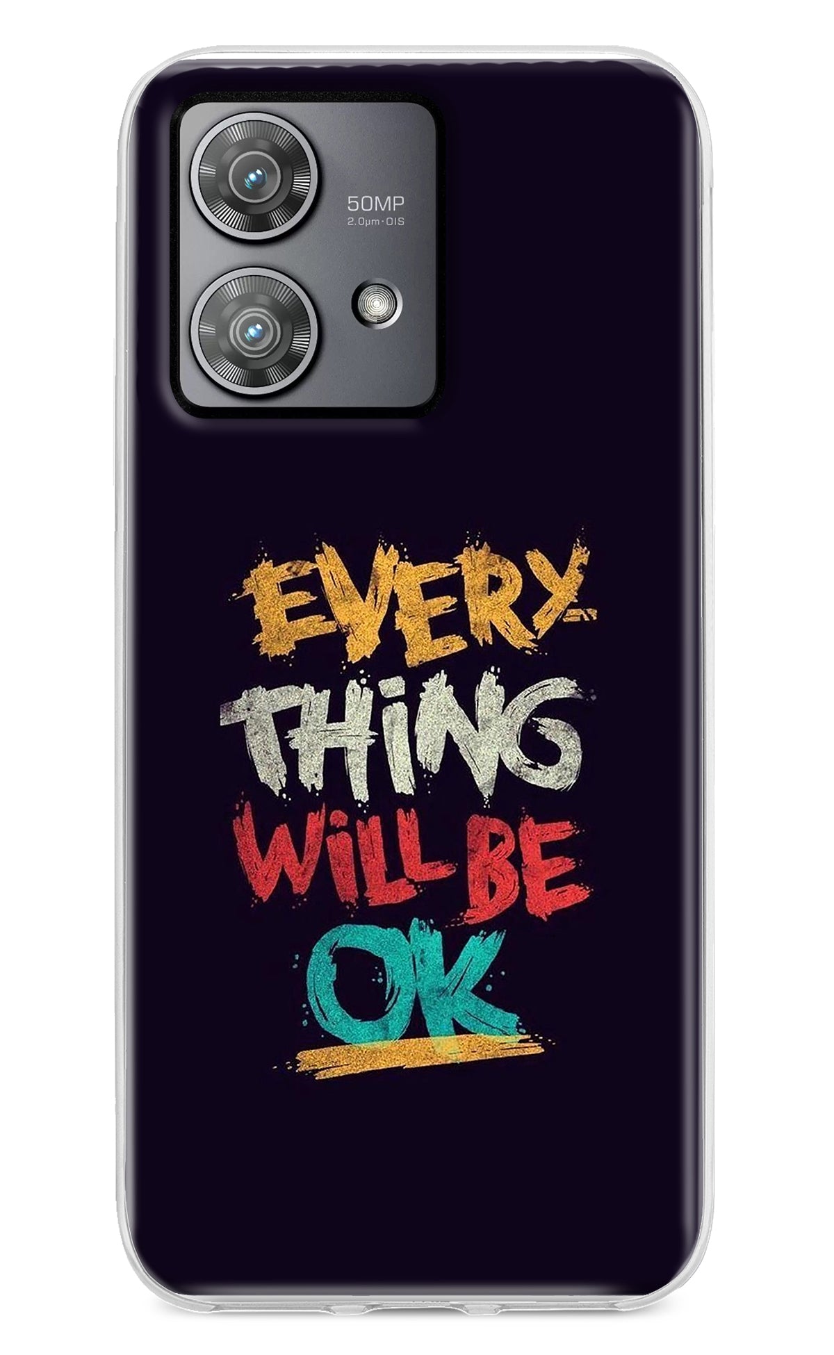 Everything Will Be Ok Moto Edge 40 Neo Back Cover