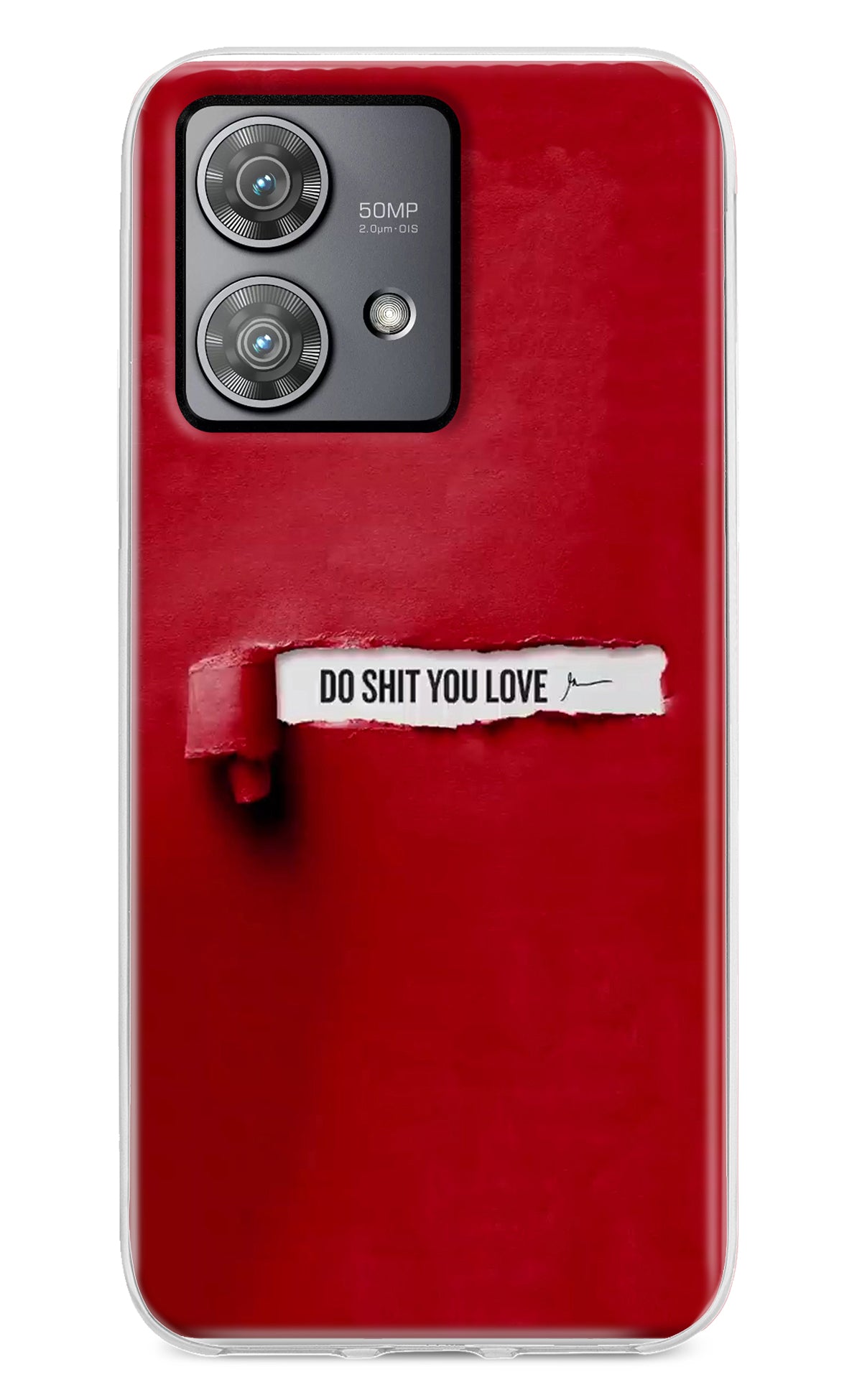 Do Shit You Love Moto Edge 40 Neo Back Cover