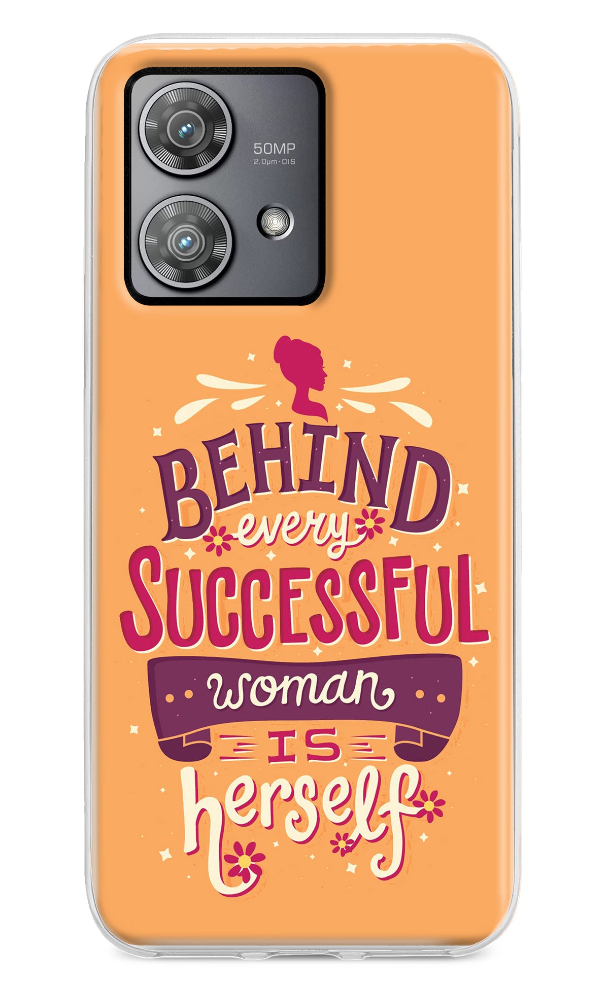 Behind Every Successful Woman There Is Herself Moto Edge 40 Neo Back Cover