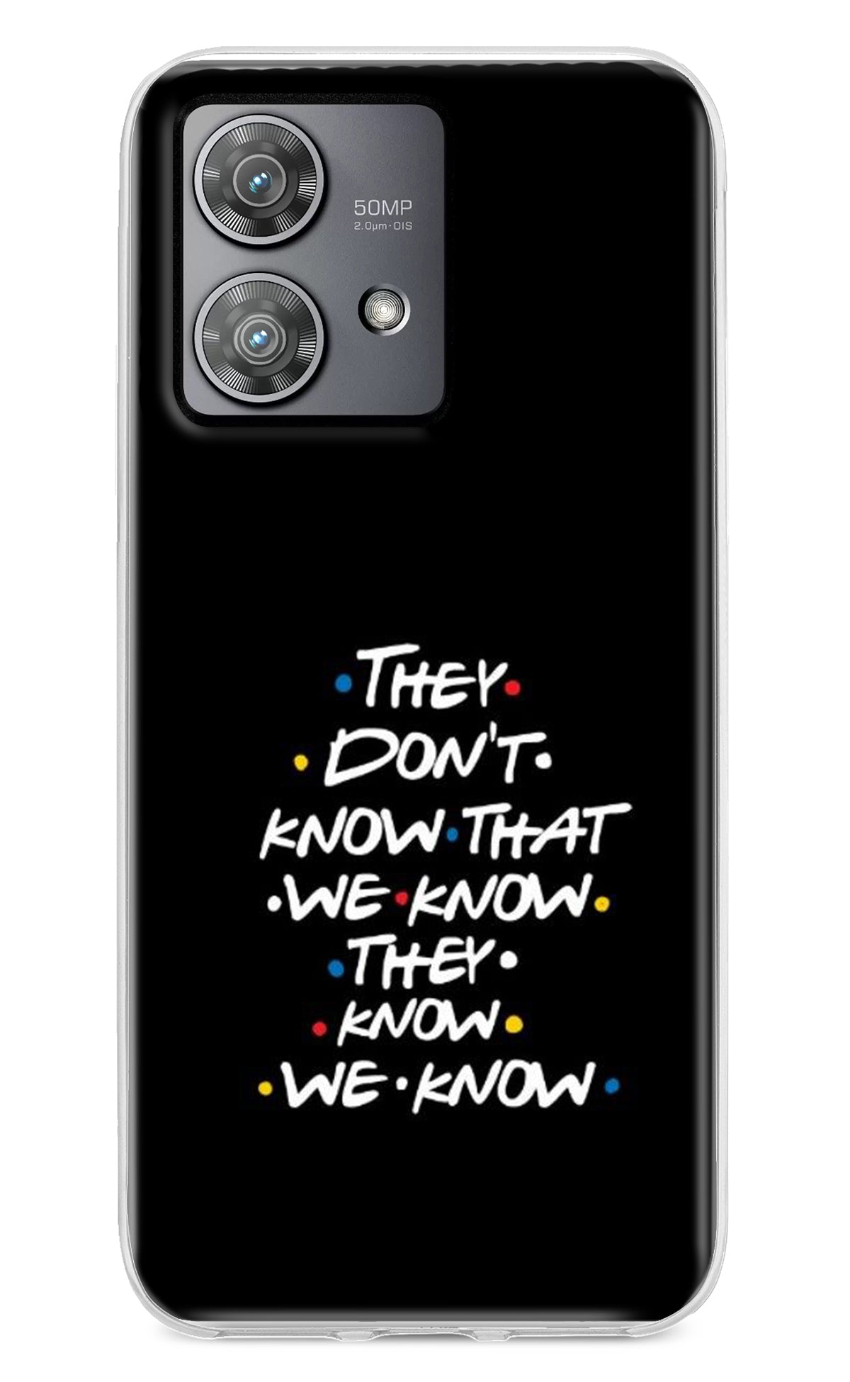 FRIENDS Dialogue Moto Edge 40 Neo Back Cover