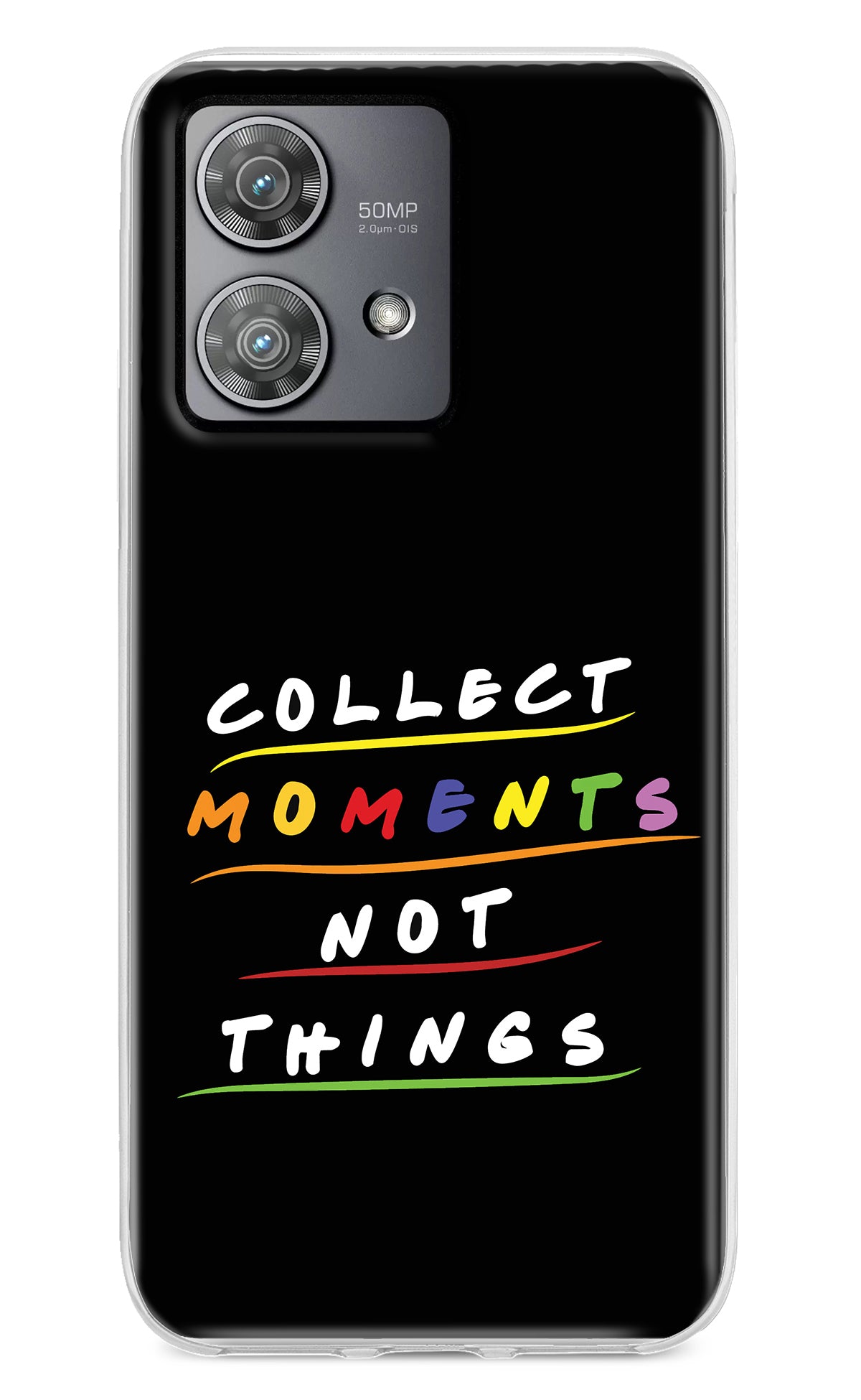 Collect Moments Not Things Moto Edge 40 Neo Back Cover