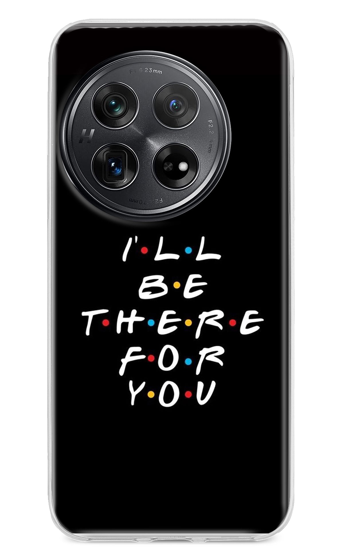 I'll Be There For You Oneplus 12 Back Cover