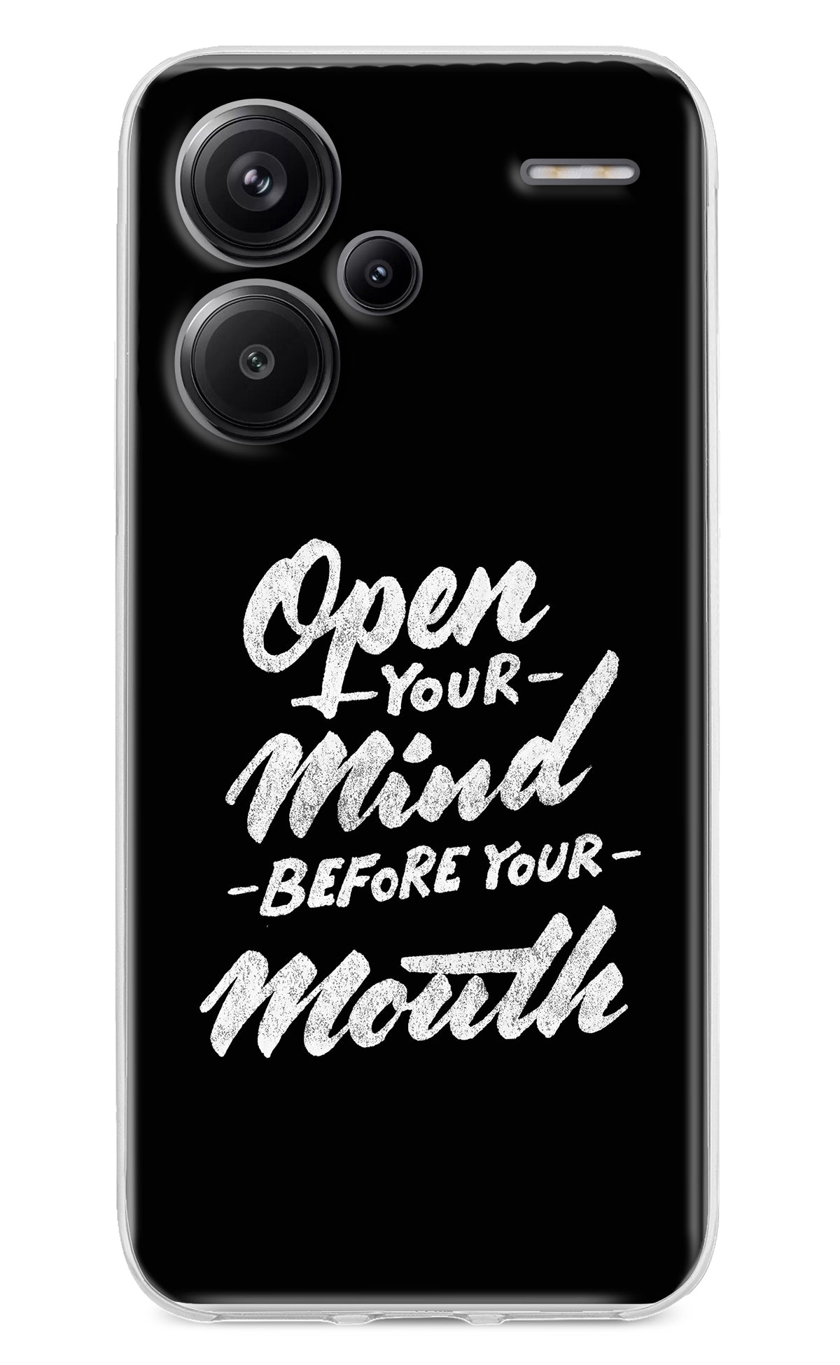 Open Your Mind Before Your Mouth Redmi Note 13 Pro+ 5G Back Cover