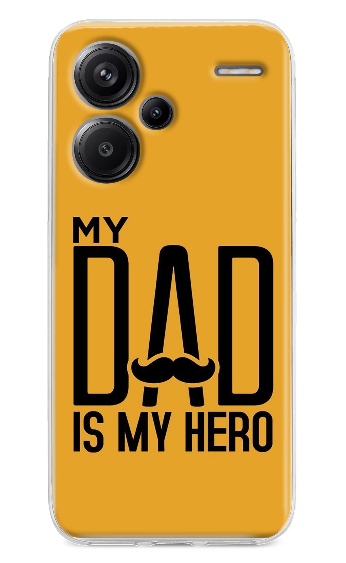 My Dad Is My Hero Redmi Note 13 Pro+ 5G Back Cover