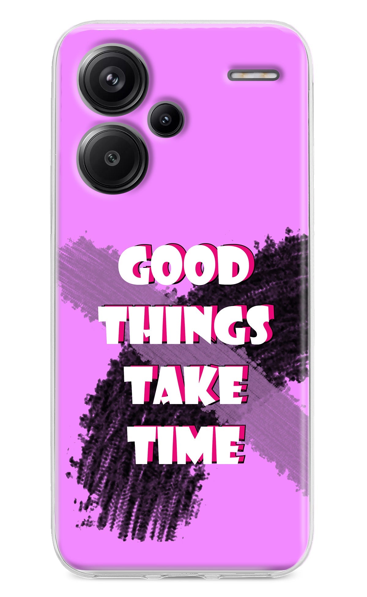 Good Things Take Time Redmi Note 13 Pro+ 5G Back Cover