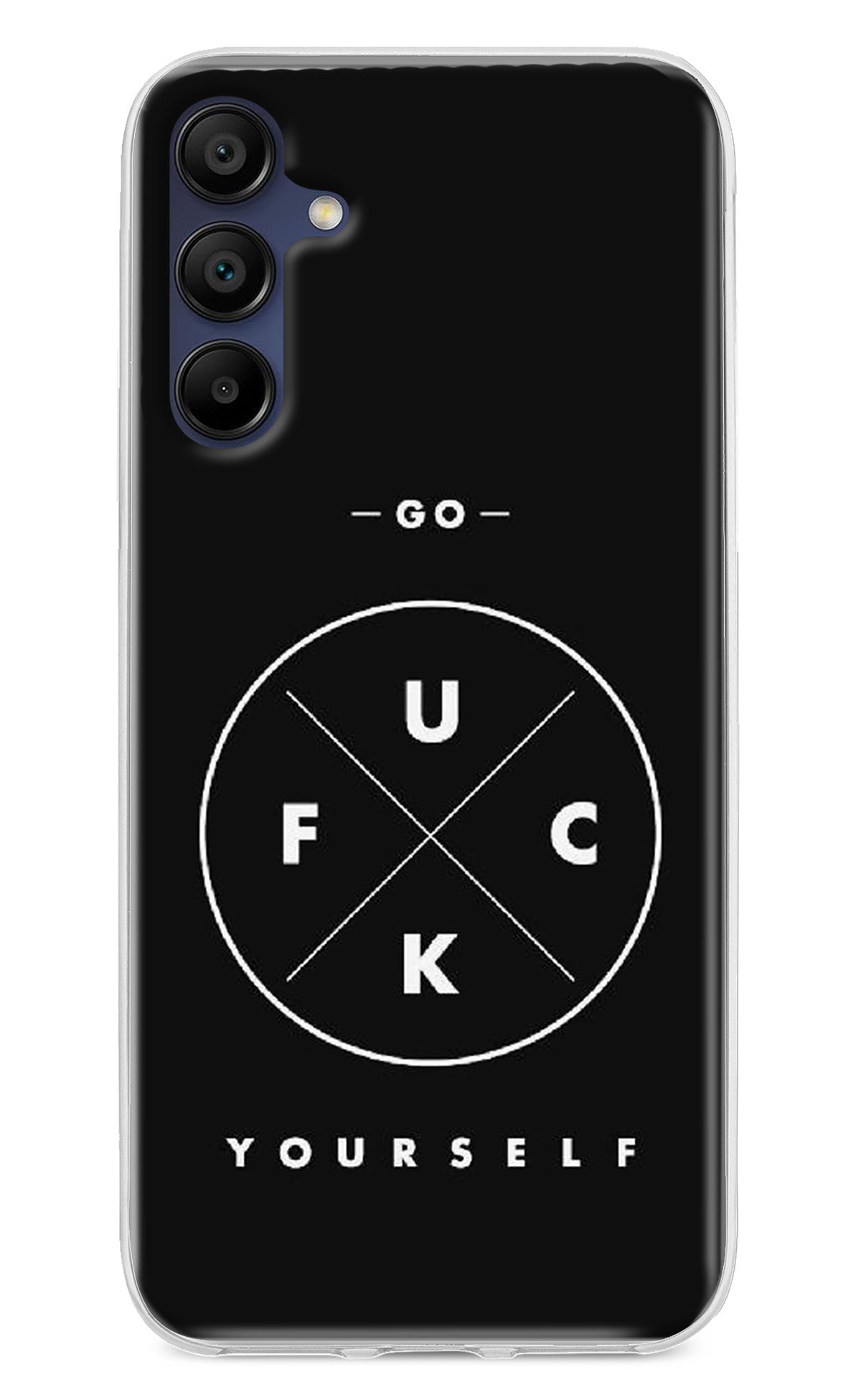 Go Fuck Yourself Samsung A15 5G Back Cover