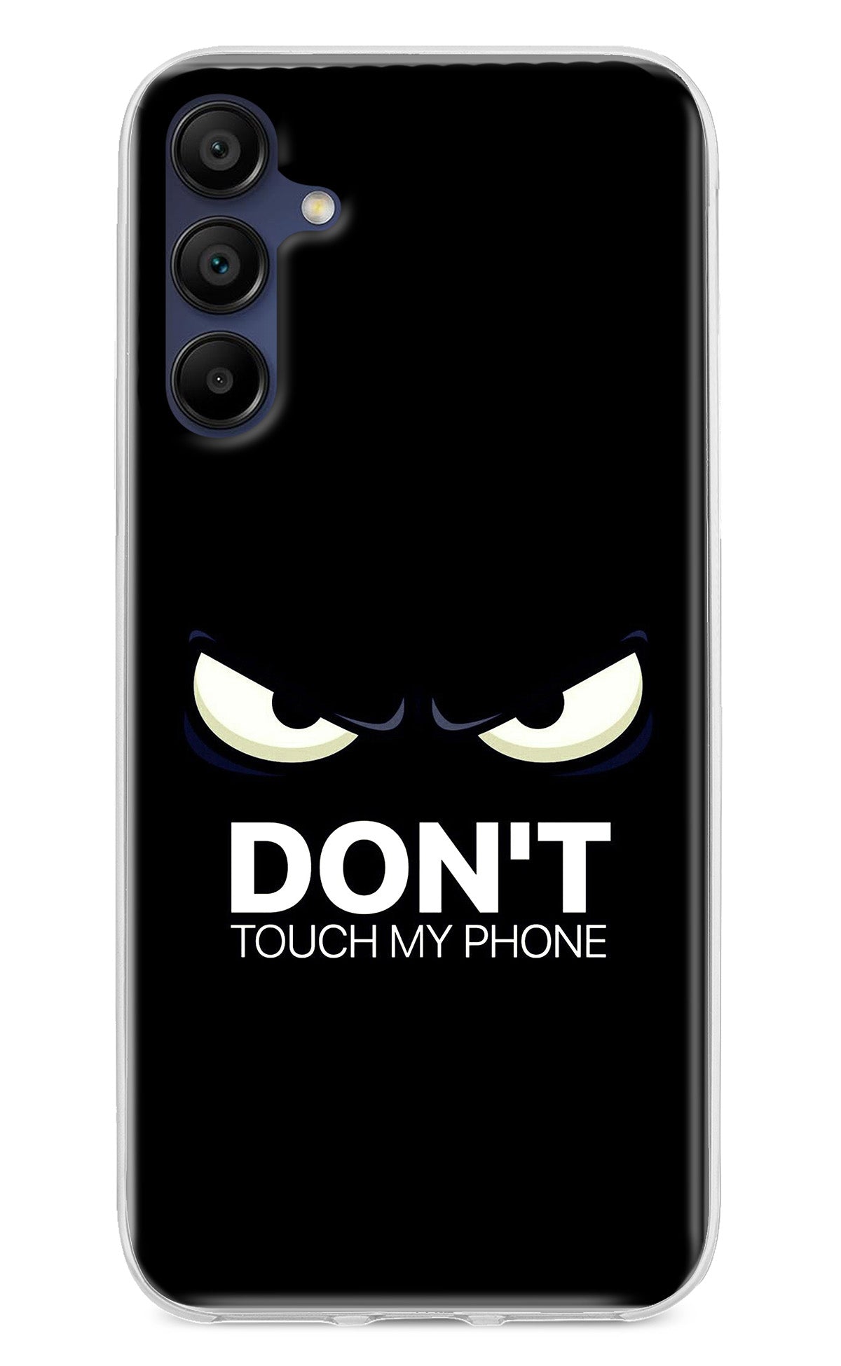 Don'T Touch My Phone Samsung A15 5G Back Cover