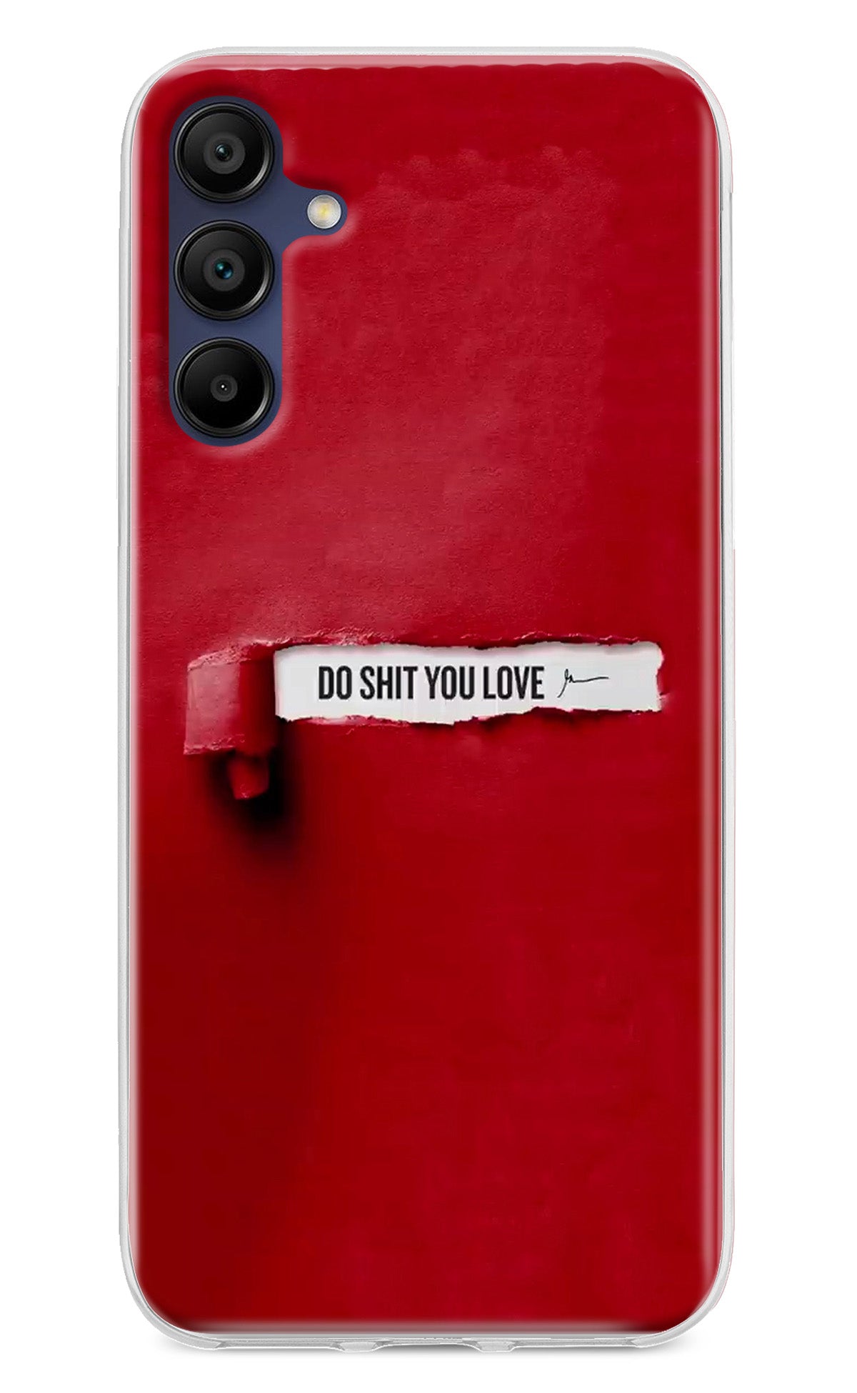 Do Shit You Love Samsung A15 5G Back Cover