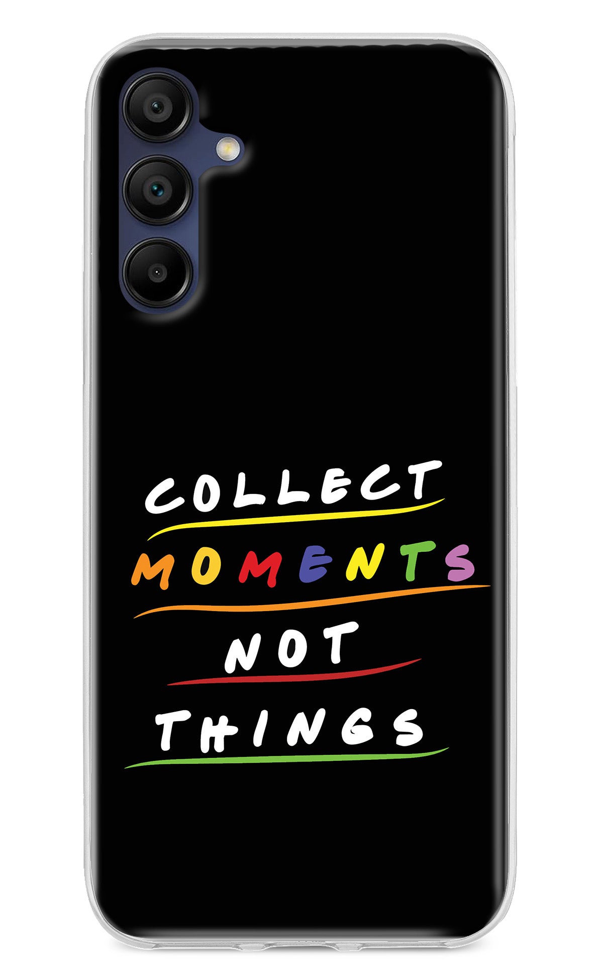 Collect Moments Not Things Samsung A15 5G Back Cover