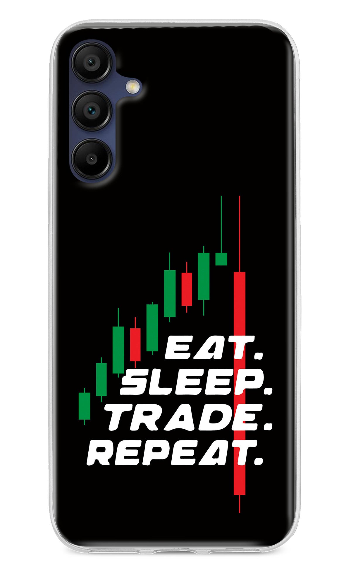 Eat Sleep Trade Repeat Samsung A15 5G Back Cover