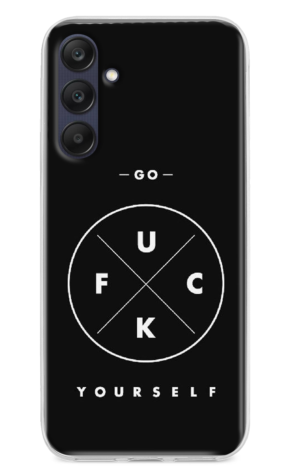Go Fuck Yourself Samsung A25 5G Back Cover