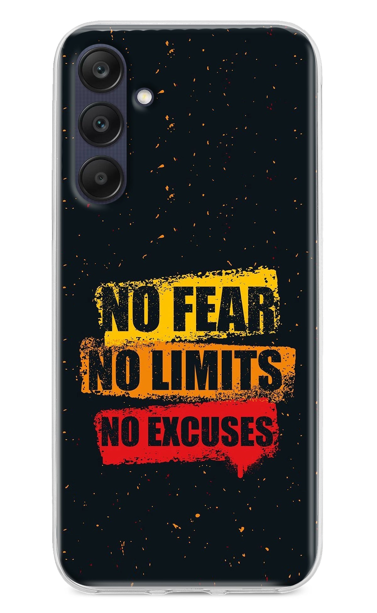 No Fear No Limits No Excuse Samsung A25 5G Back Cover