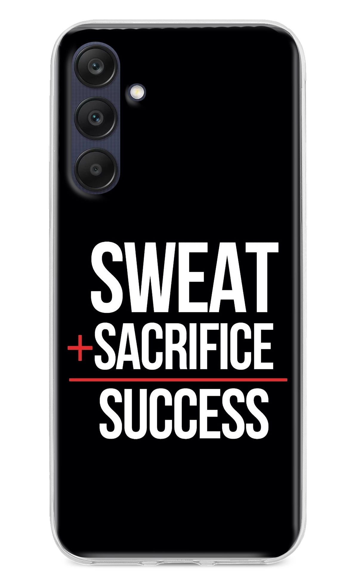 Sweat Sacrifice Success Samsung A25 5G Back Cover