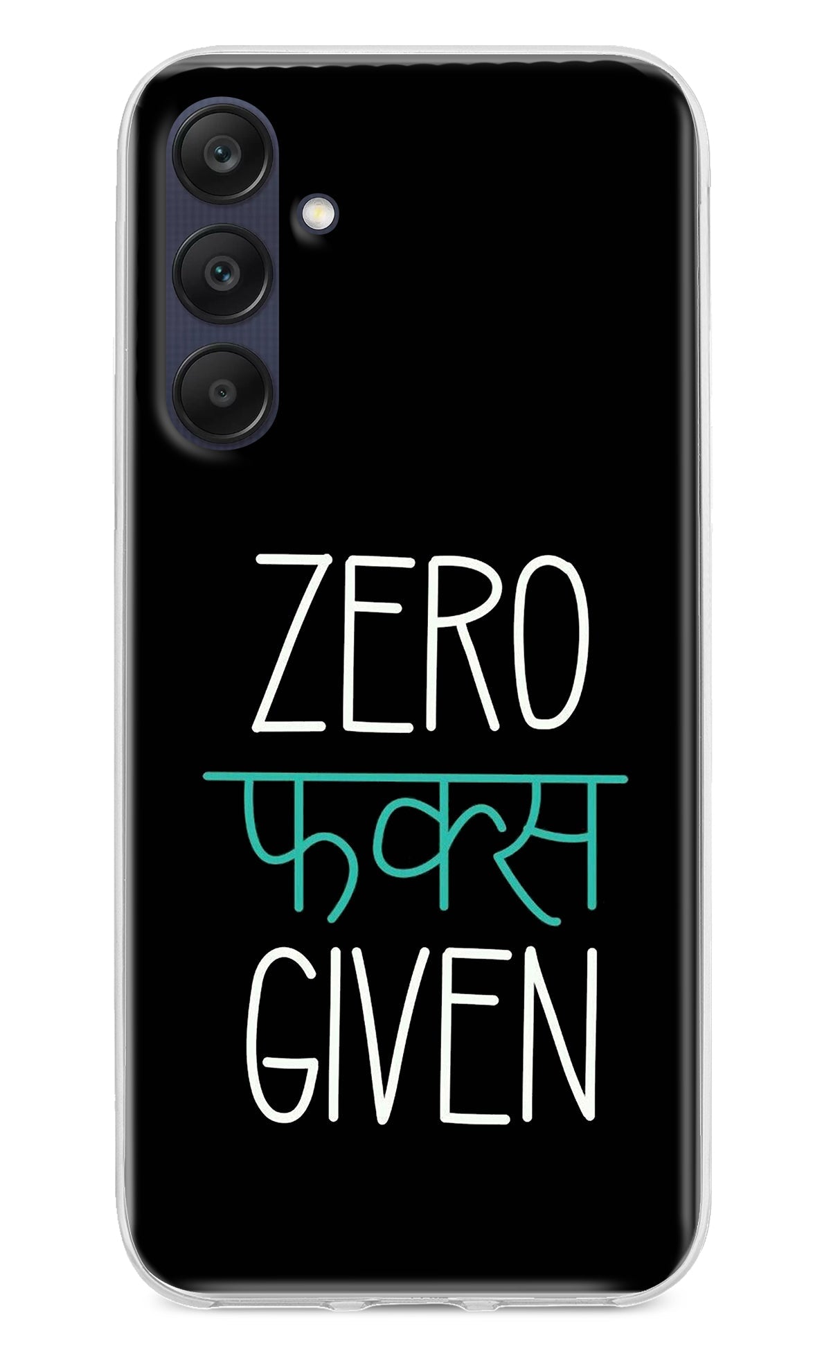 Zero Fucks Given Samsung A25 5G Back Cover