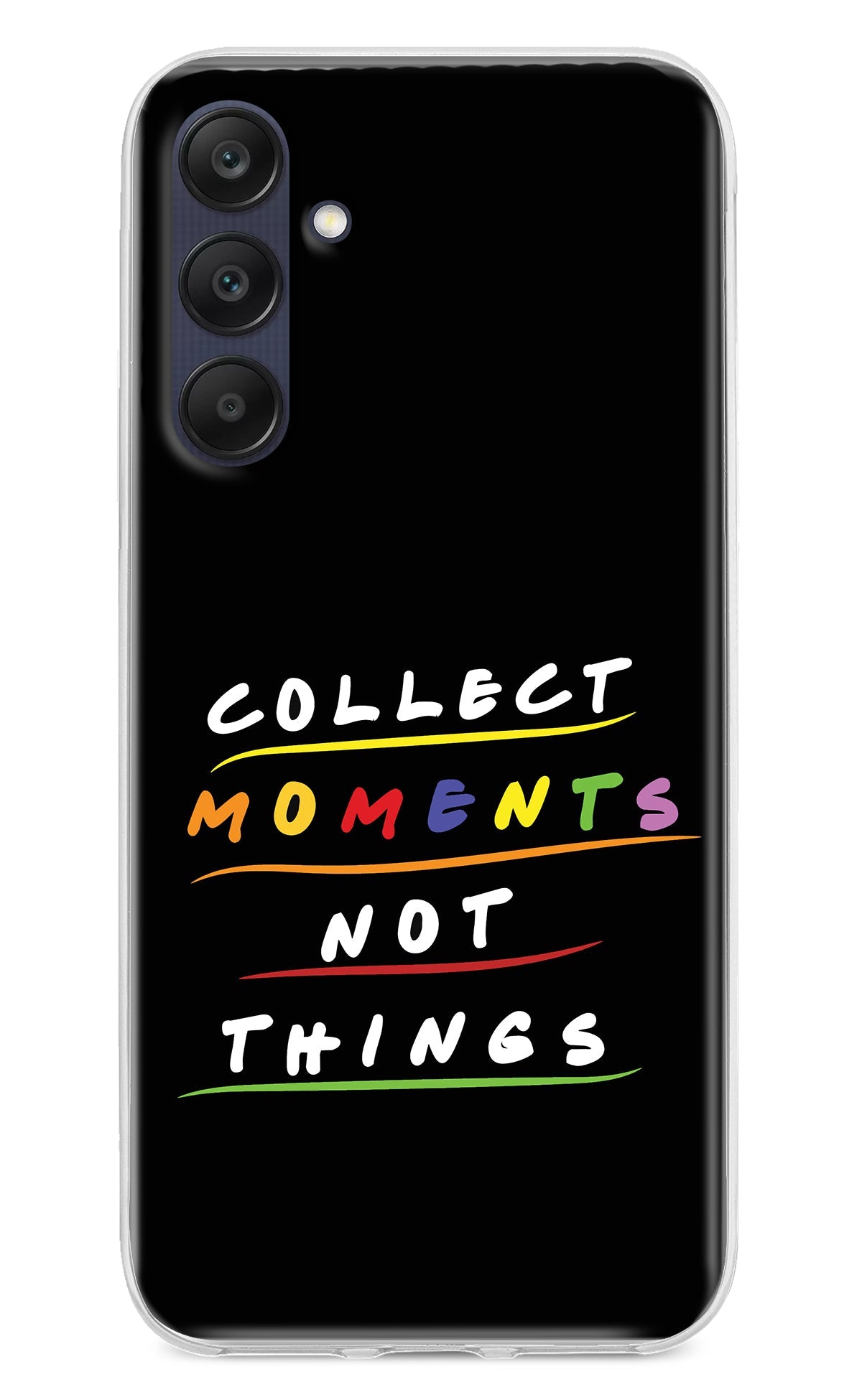 Collect Moments Not Things Samsung A25 5G Back Cover