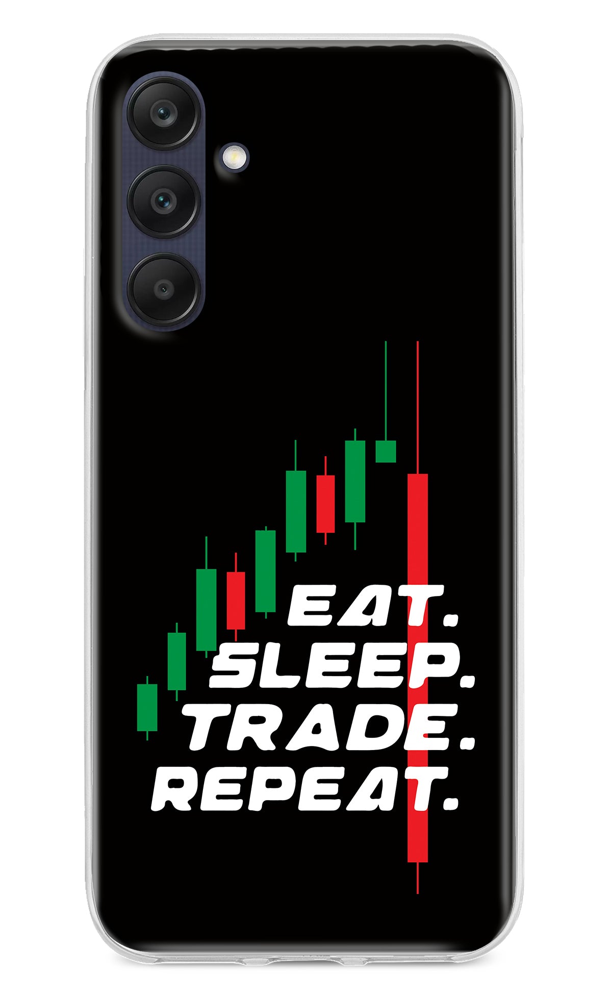 Eat Sleep Trade Repeat Samsung A25 5G Back Cover