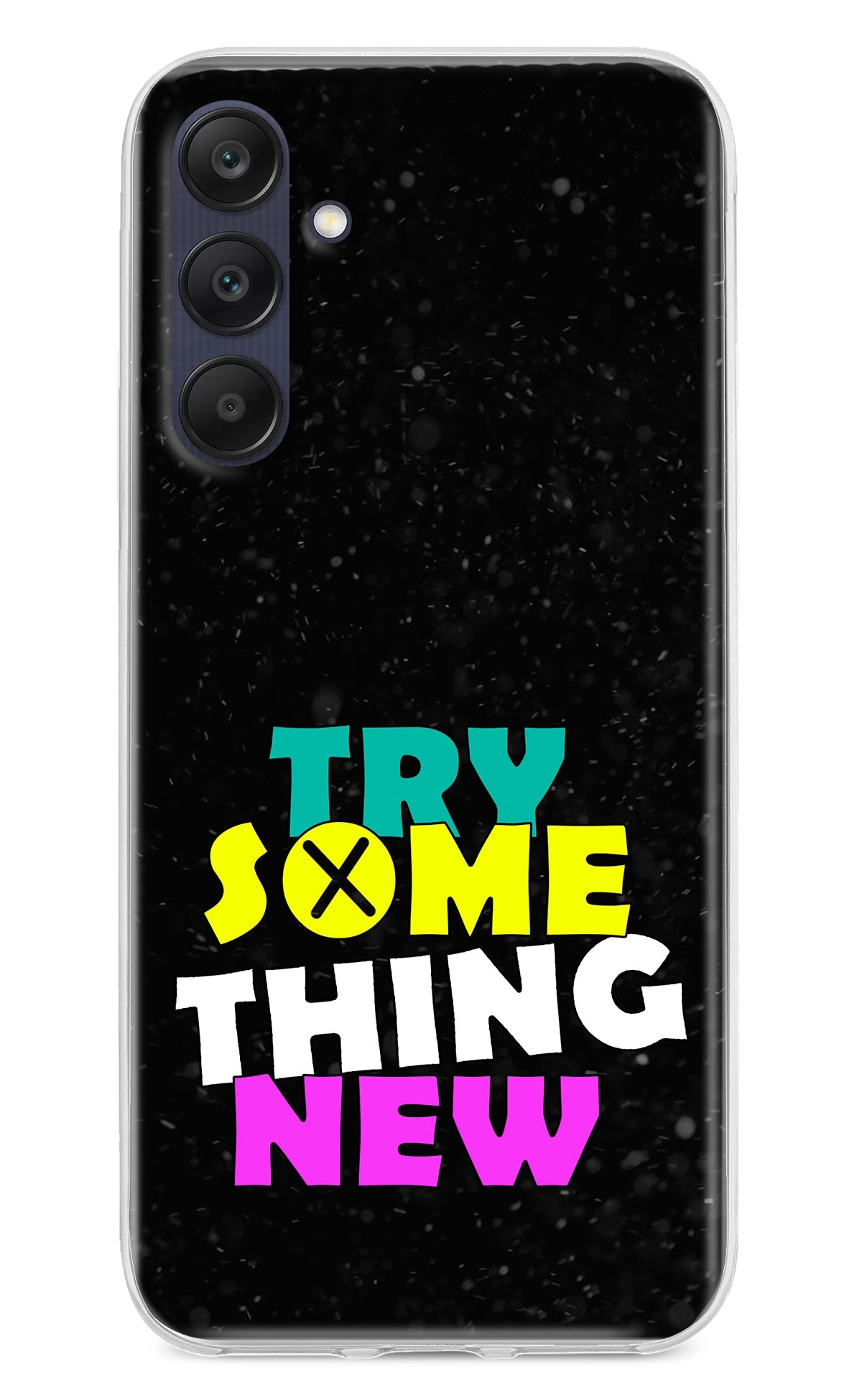 Try Something New Samsung A25 5G Back Cover