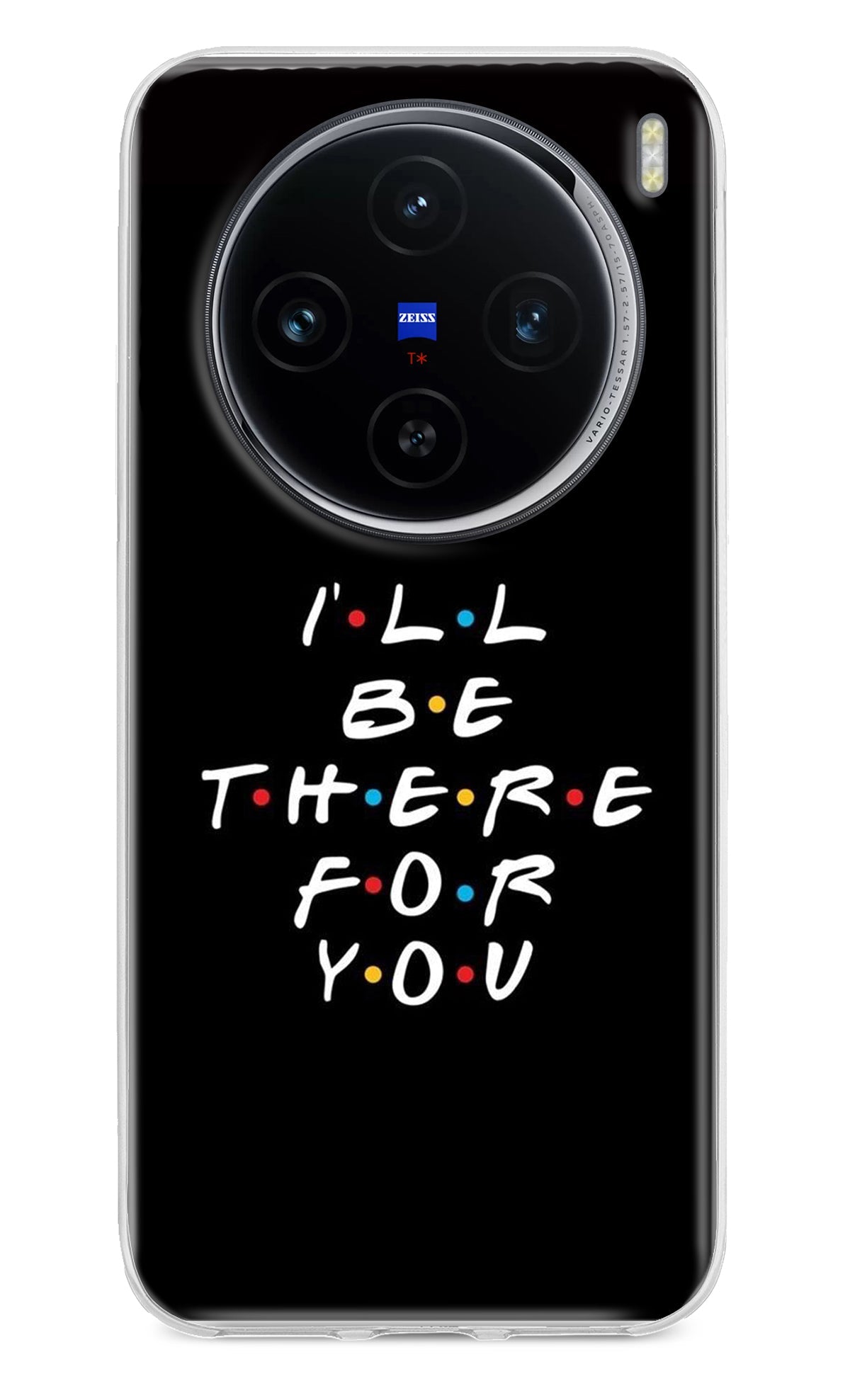 I'll Be There For You Vivo X100 Back Cover