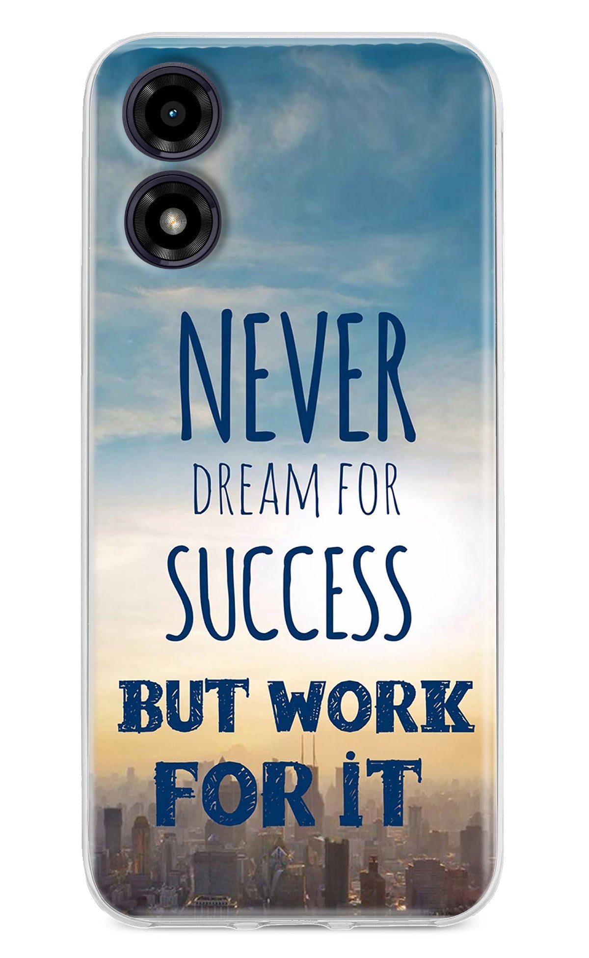 Never Dream For Success But Work For It Moto G04 Back Cover