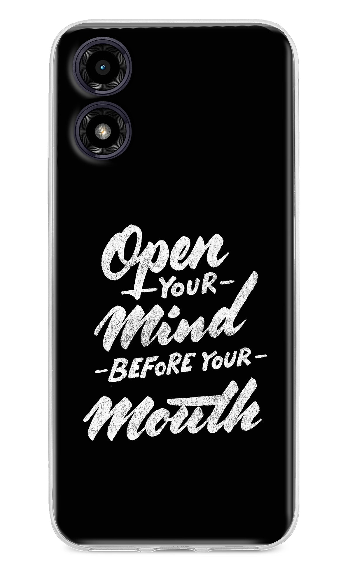 Open Your Mind Before Your Mouth Moto G04 Back Cover