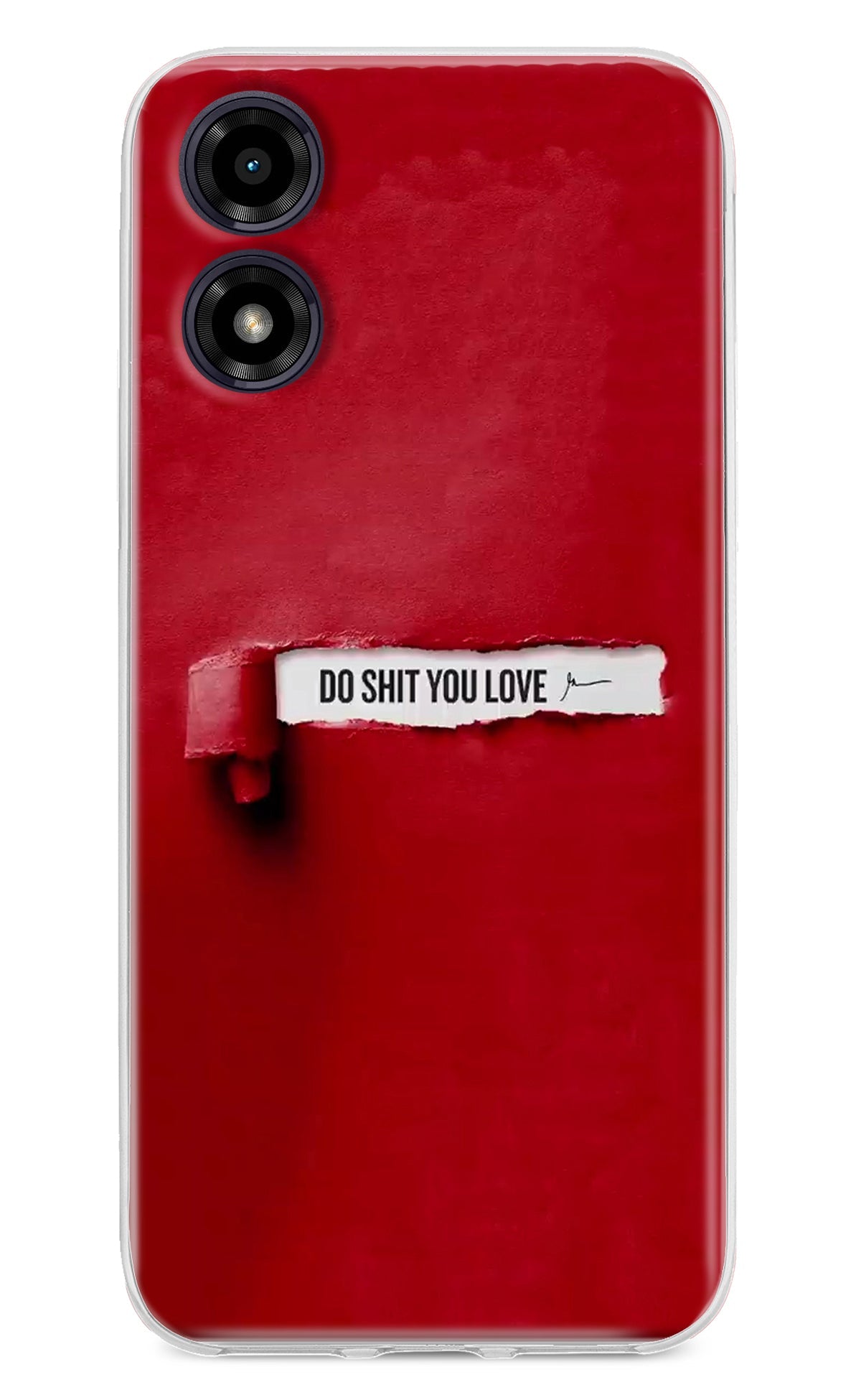 Do Shit You Love Moto G04 Back Cover