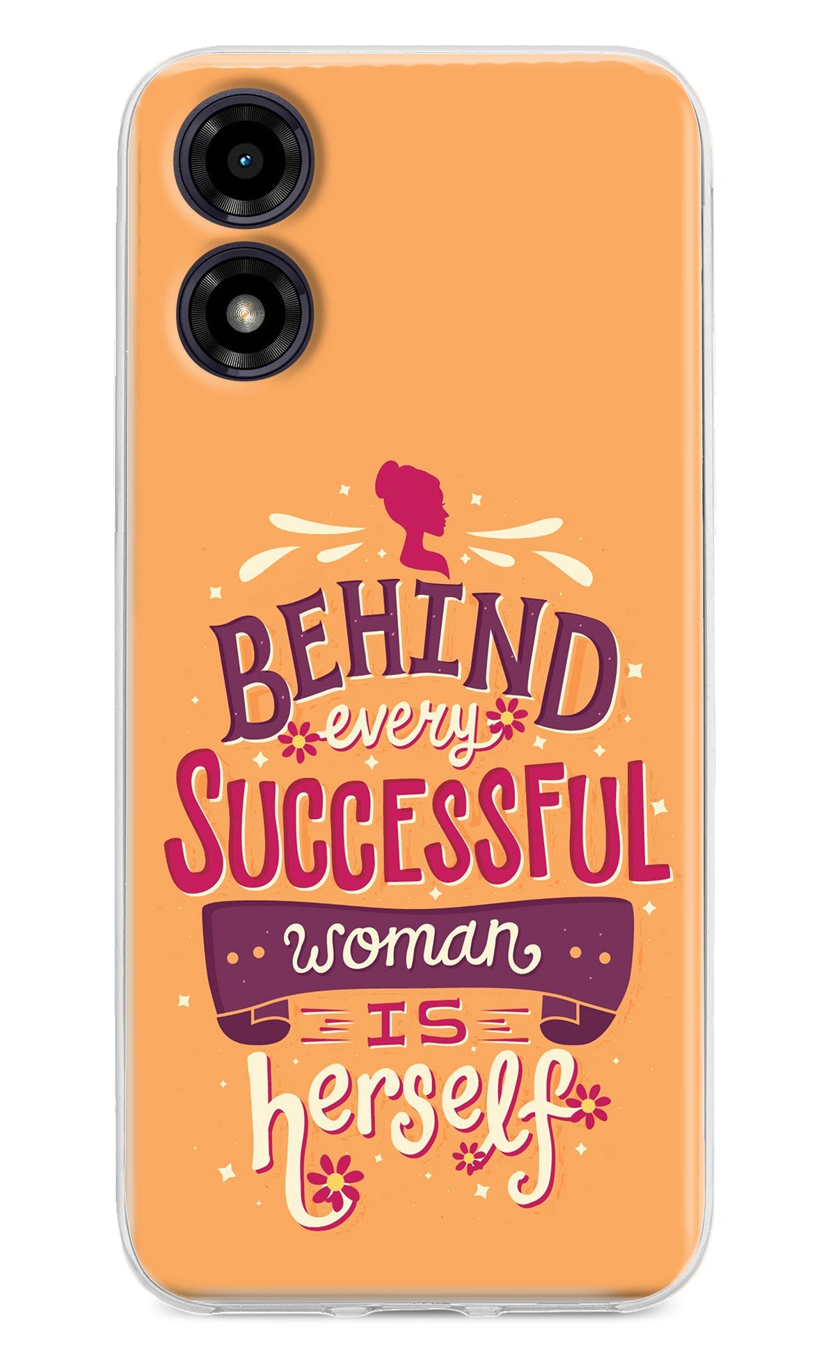 Behind Every Successful Woman There Is Herself Moto G04 Back Cover