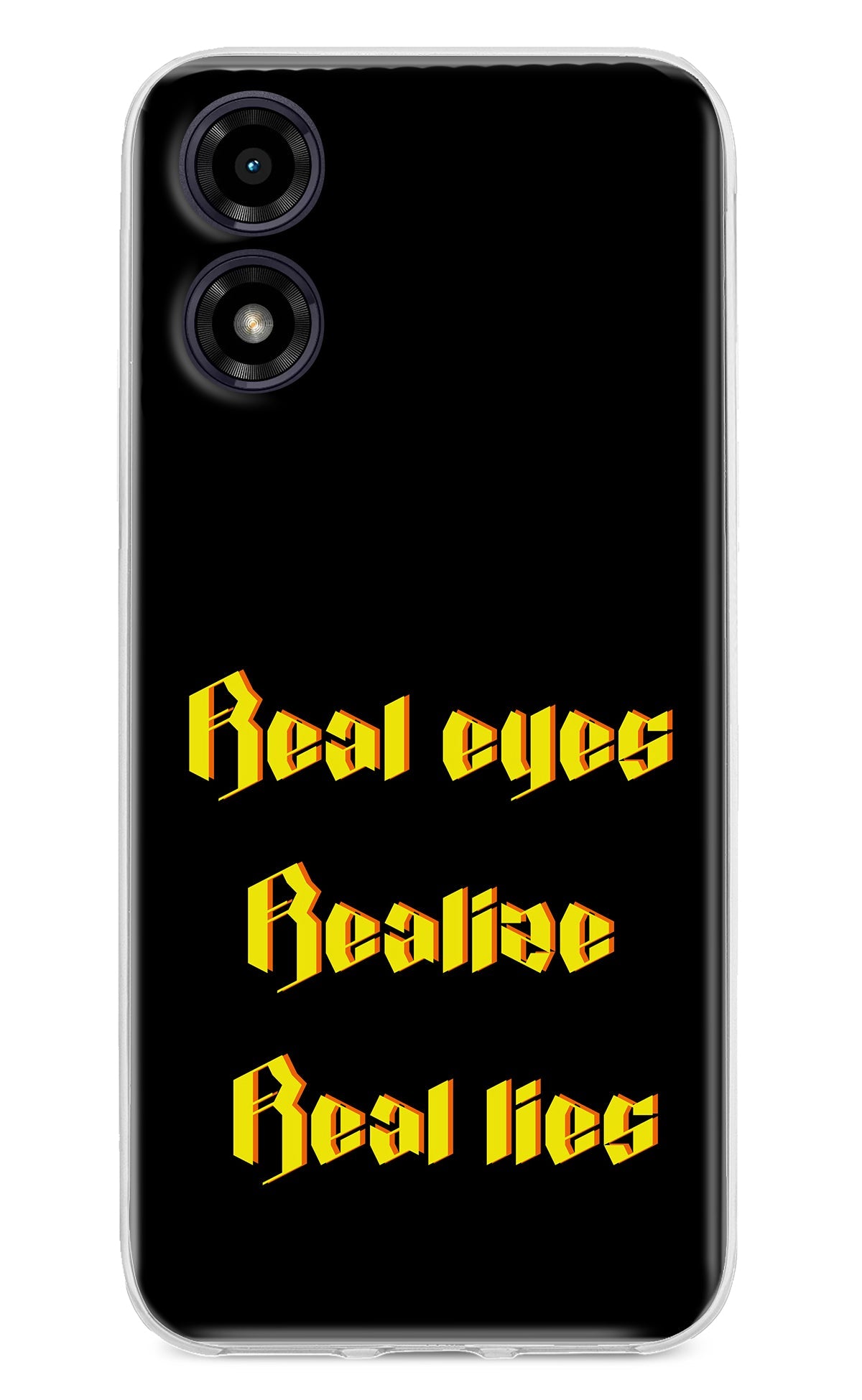 Real Eyes Realize Real Lies Moto G04 Back Cover