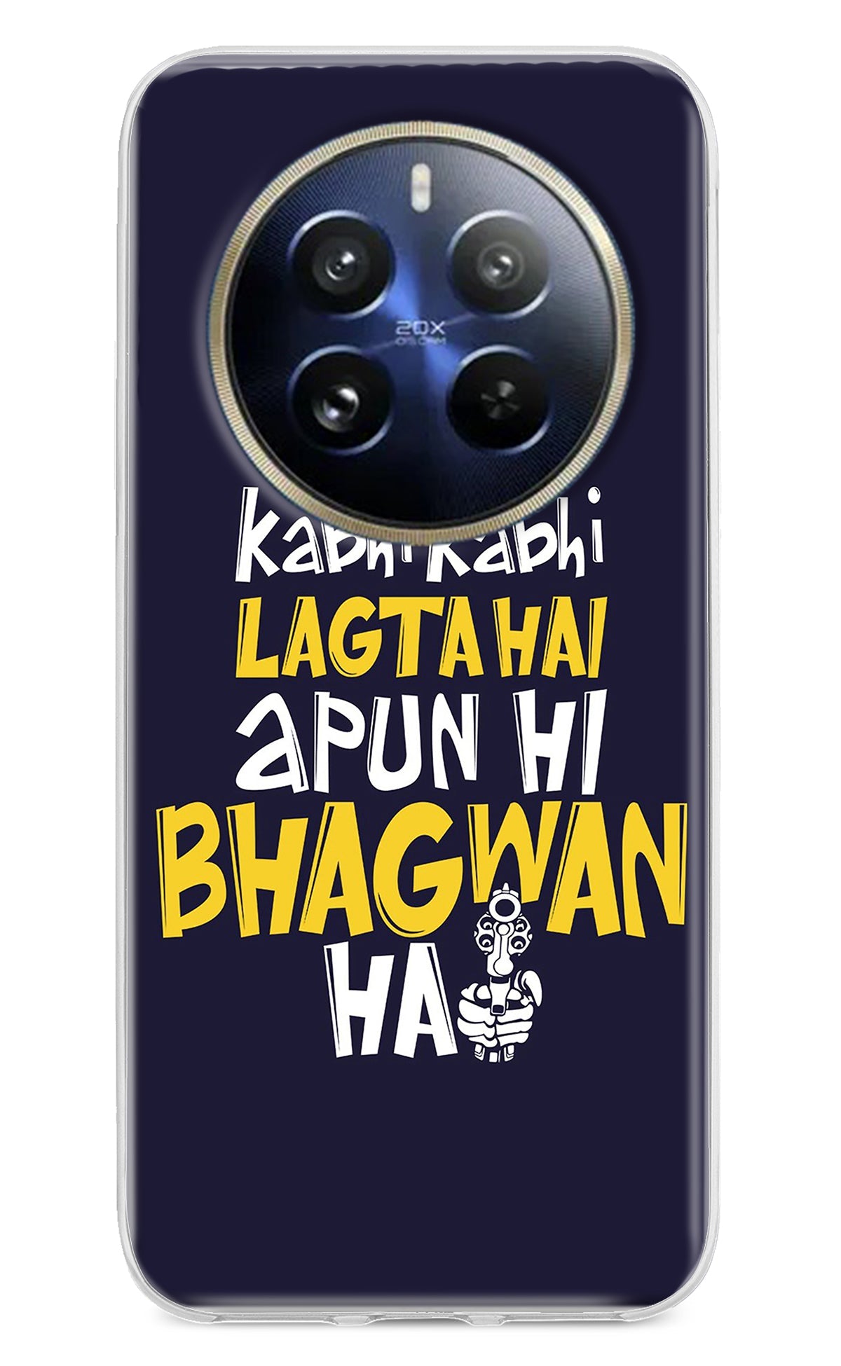 Kabhi Kabhi Lagta Hai Apun Hi Bhagwan Hai Realme 12 Pro 5G/12 Pro+ 5G Back Cover