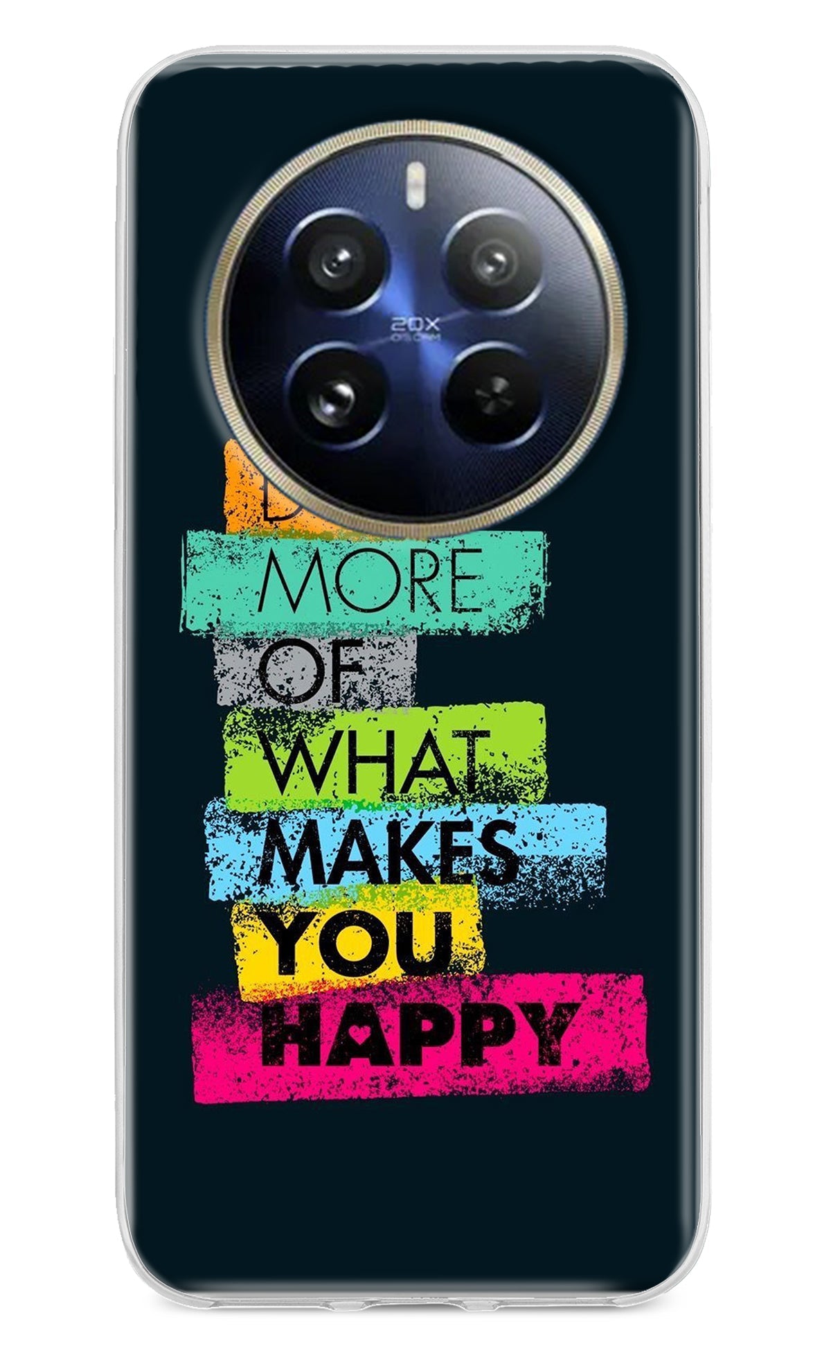 Do More Of What Makes You Happy Realme 12 Pro 5G/12 Pro+ 5G Back Cover