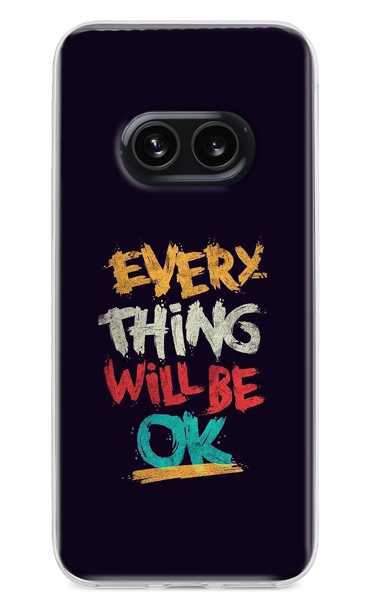 Everything Will Be Ok Nothing Phone 2A Back Cover