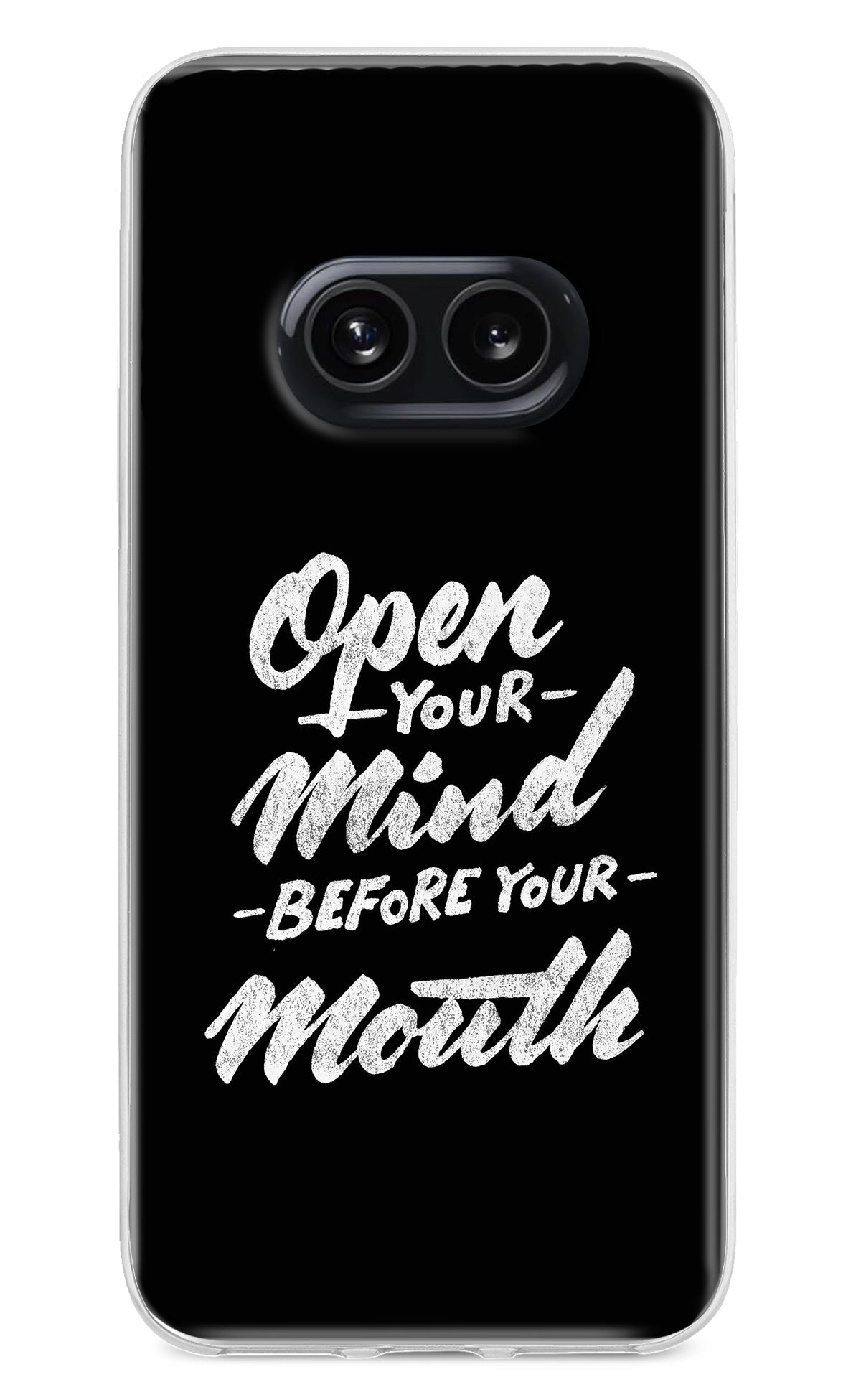 Open Your Mind Before Your Mouth Nothing Phone 2A Back Cover