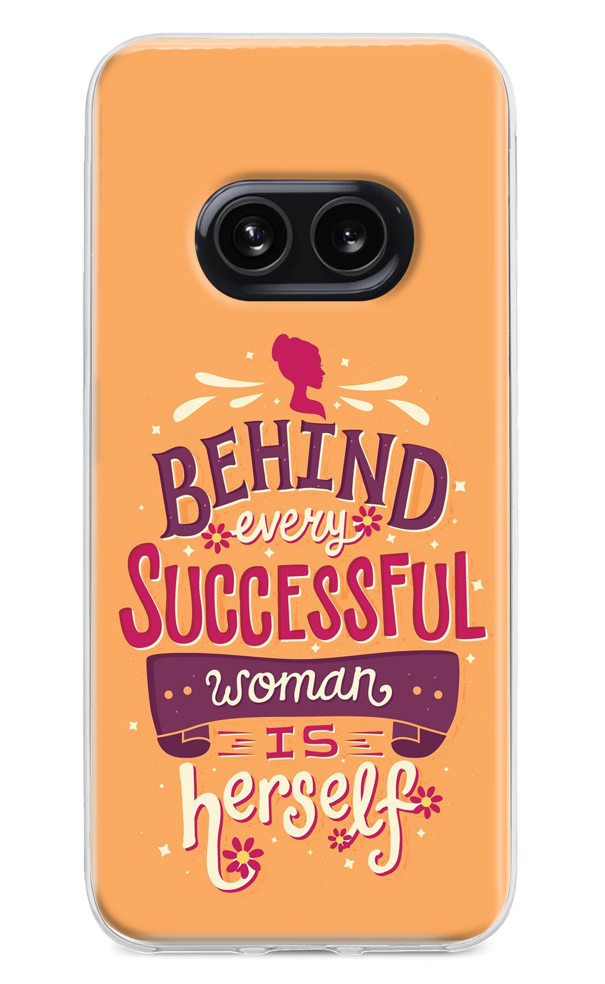 Behind Every Successful Woman There Is Herself Nothing Phone 2A Back Cover