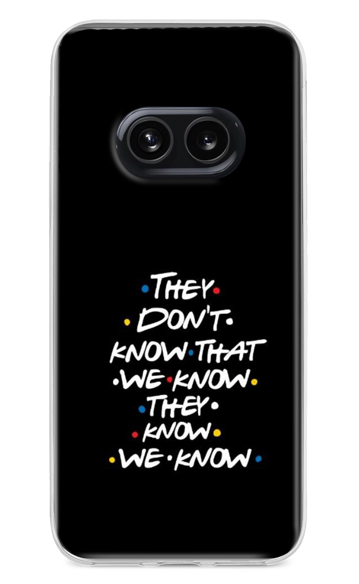 FRIENDS Dialogue Nothing Phone 2A Back Cover