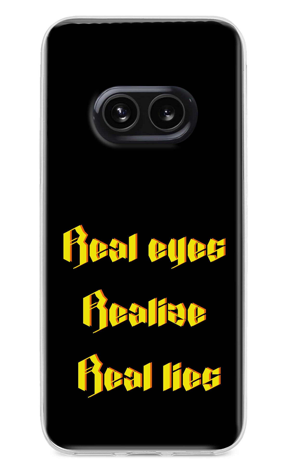 Real Eyes Realize Real Lies Nothing Phone 2A Back Cover